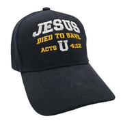 Jesus Died To Save You (Acts 4:12) Embroidered Hat - PatriotDepot.com