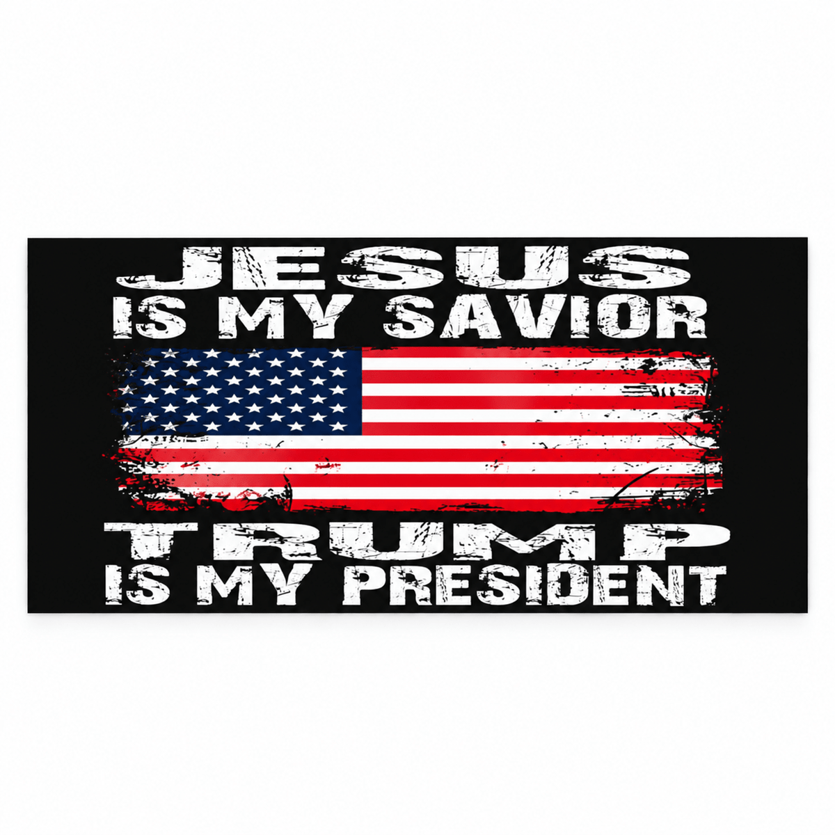 Jesus Is My Savior, Trump Is My President Bumper Sticker | 3 Options - PatriotDepot.com