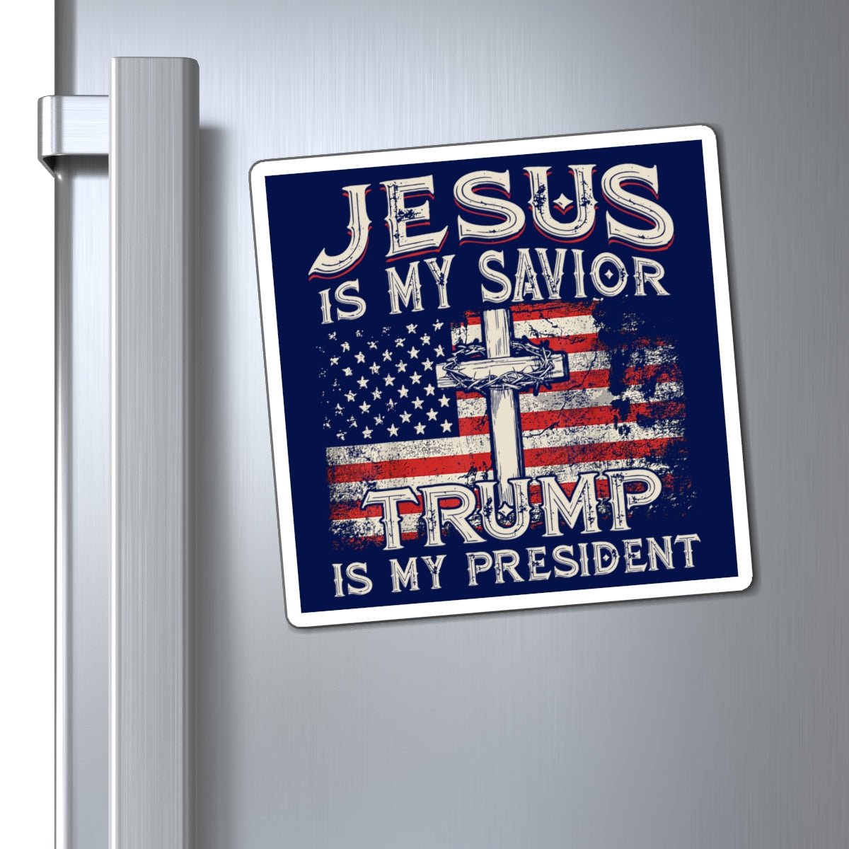 Jesus is My Savior Trump is My President Magnet (3 Sizes) - PatriotDepot.com