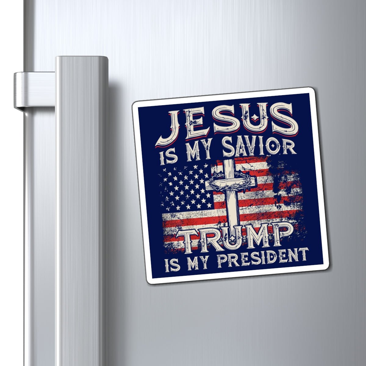 Jesus is My Savior Trump is My President Magnet (3 Sizes) - PatriotDepot.com