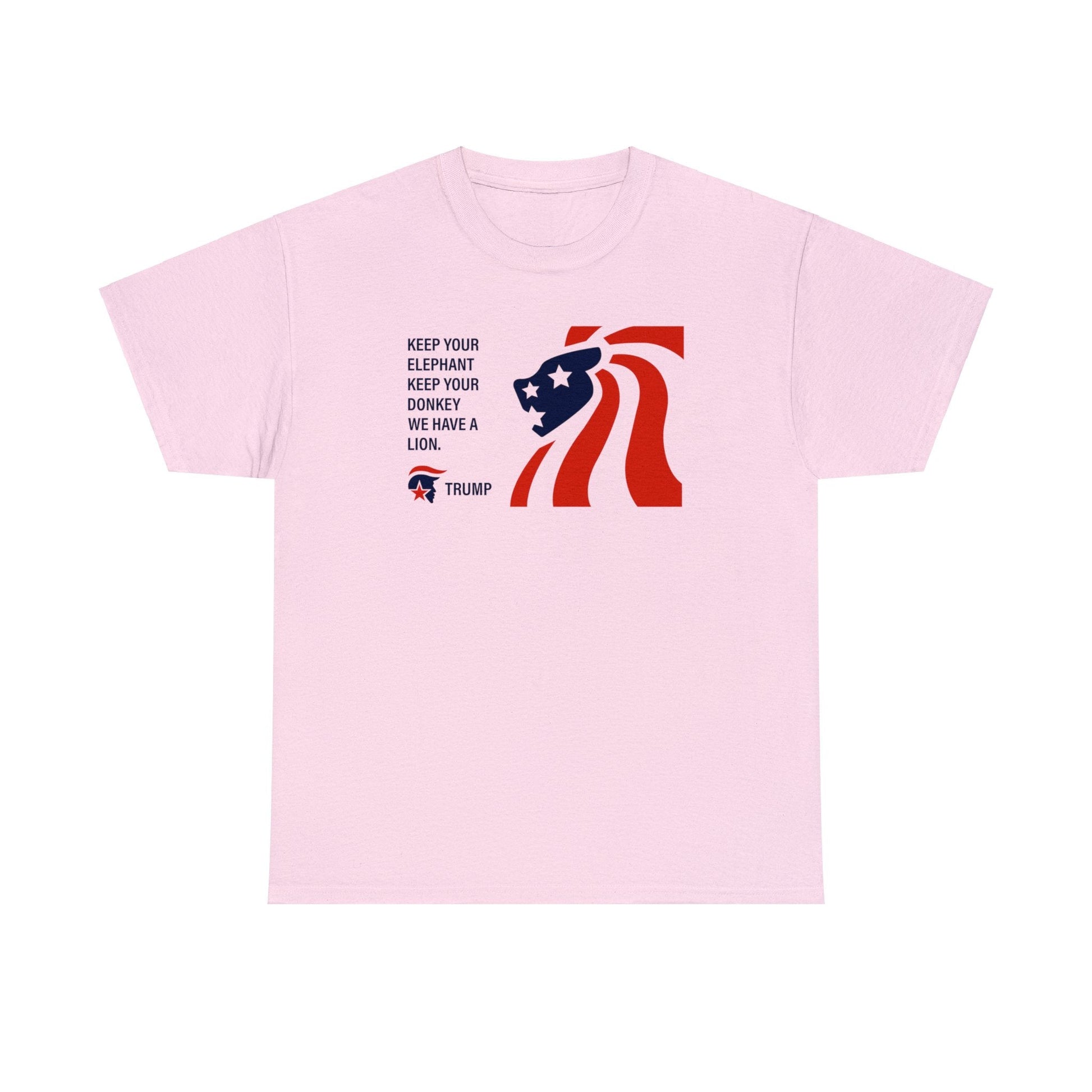 Keep Your Elephant Keep Your Donkey We Have A Lion Unisex T-Shirt - PatriotDepot.com