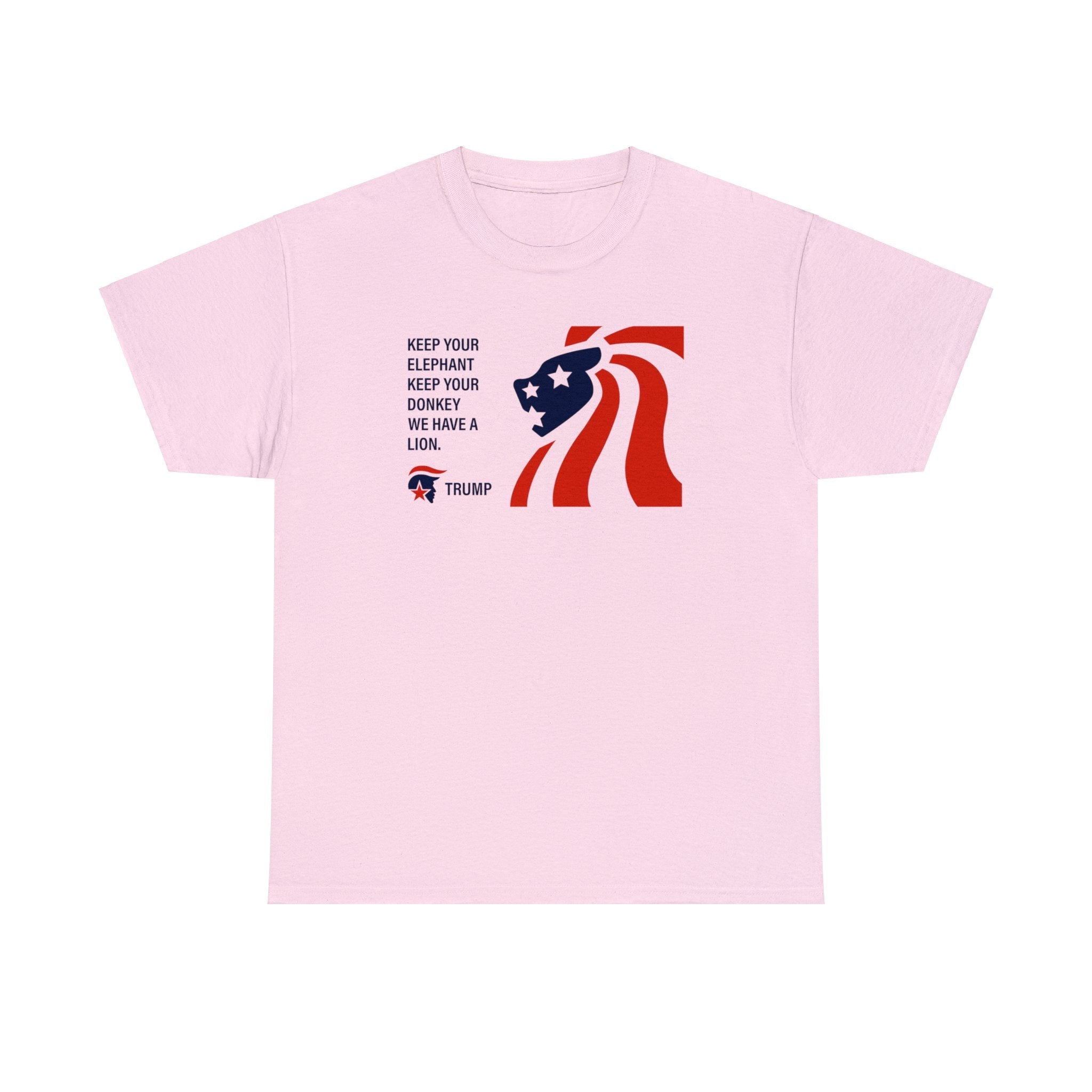 Keep Your Elephant Keep Your Donkey We Have A Lion Unisex T-Shirt - PatriotDepot.com