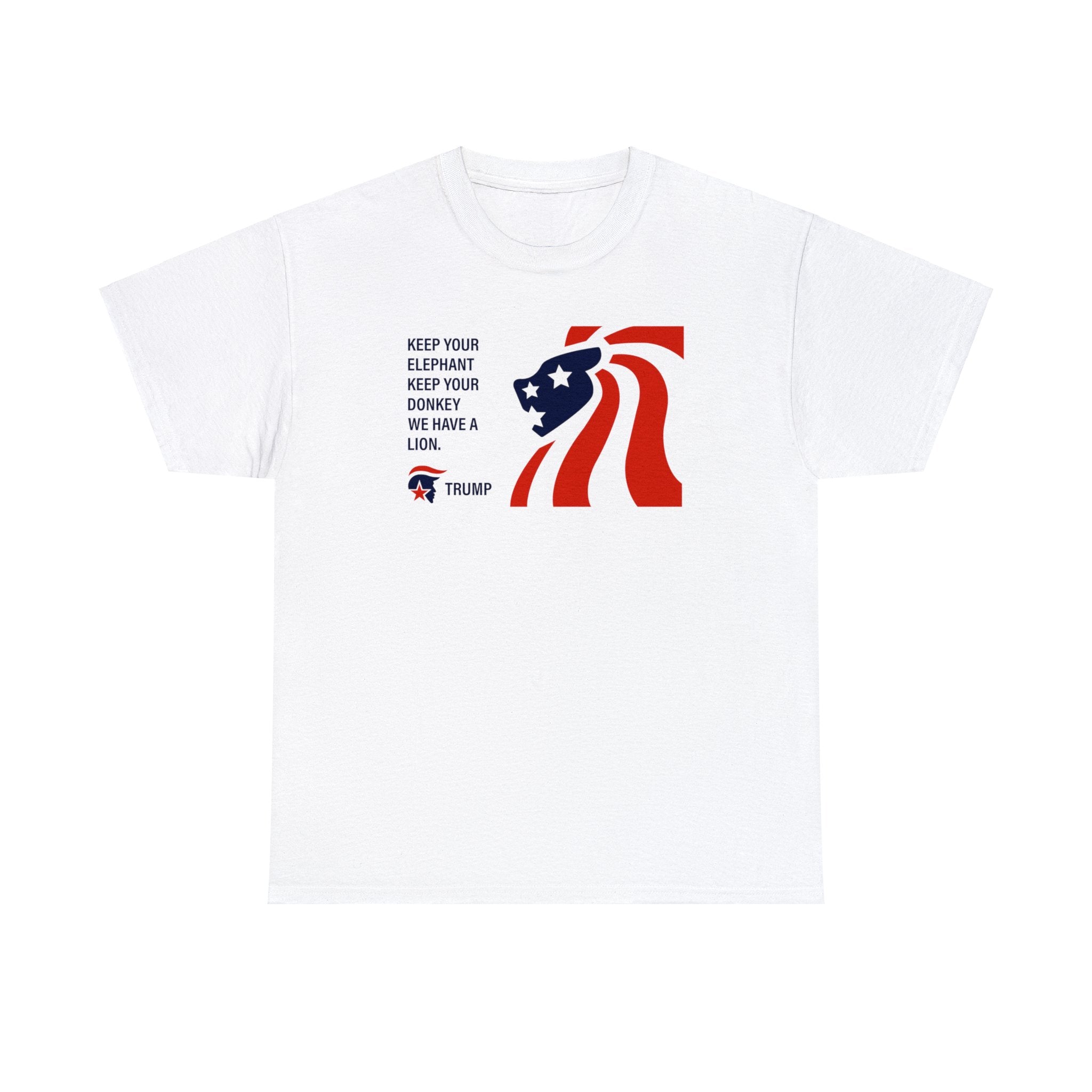 Keep Your Elephant Keep Your Donkey We Have A Lion Unisex T-Shirt - PatriotDepot.com
