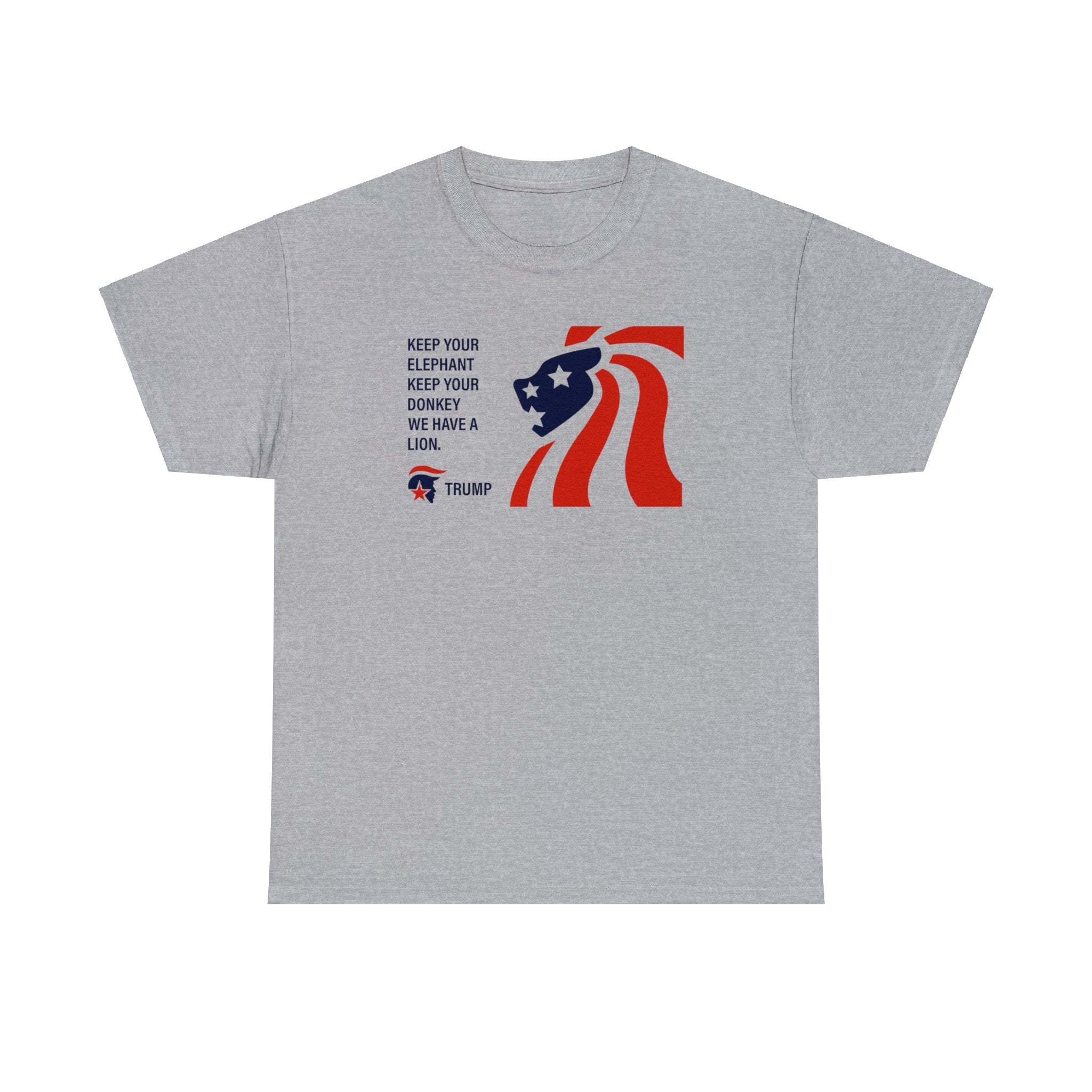 Keep Your Elephant Keep Your Donkey We Have A Lion Unisex T-Shirt - PatriotDepot.com