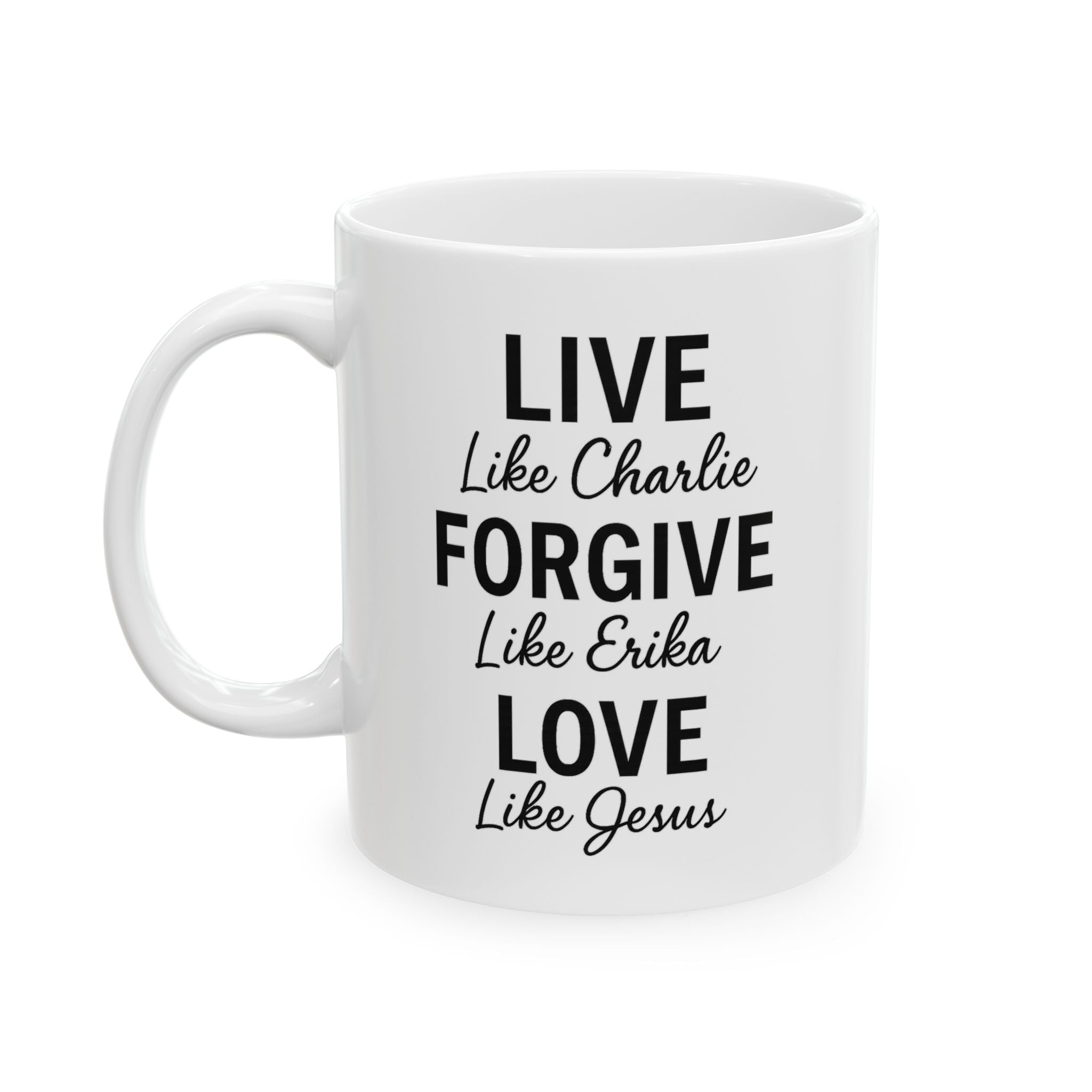 LIVE. FORGIVE. LOVE. Charlie Kirk Mug (2 Sizes) - PatriotDepot.com