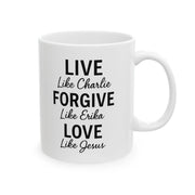 LIVE. FORGIVE. LOVE. Charlie Kirk Mug (2 Sizes) - PatriotDepot.com