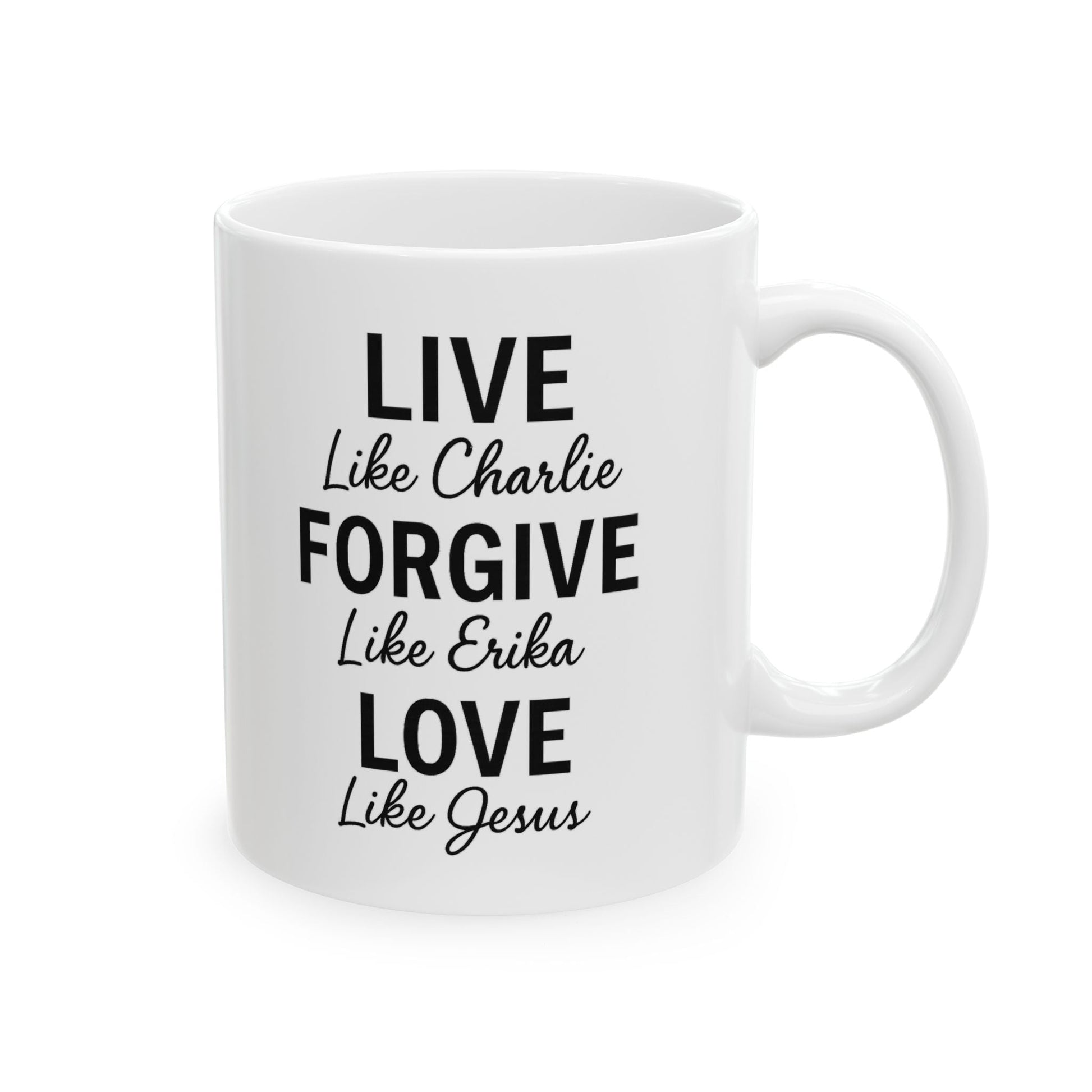 LIVE. FORGIVE. LOVE. Charlie Kirk Mug (2 Sizes) - PatriotDepot.com