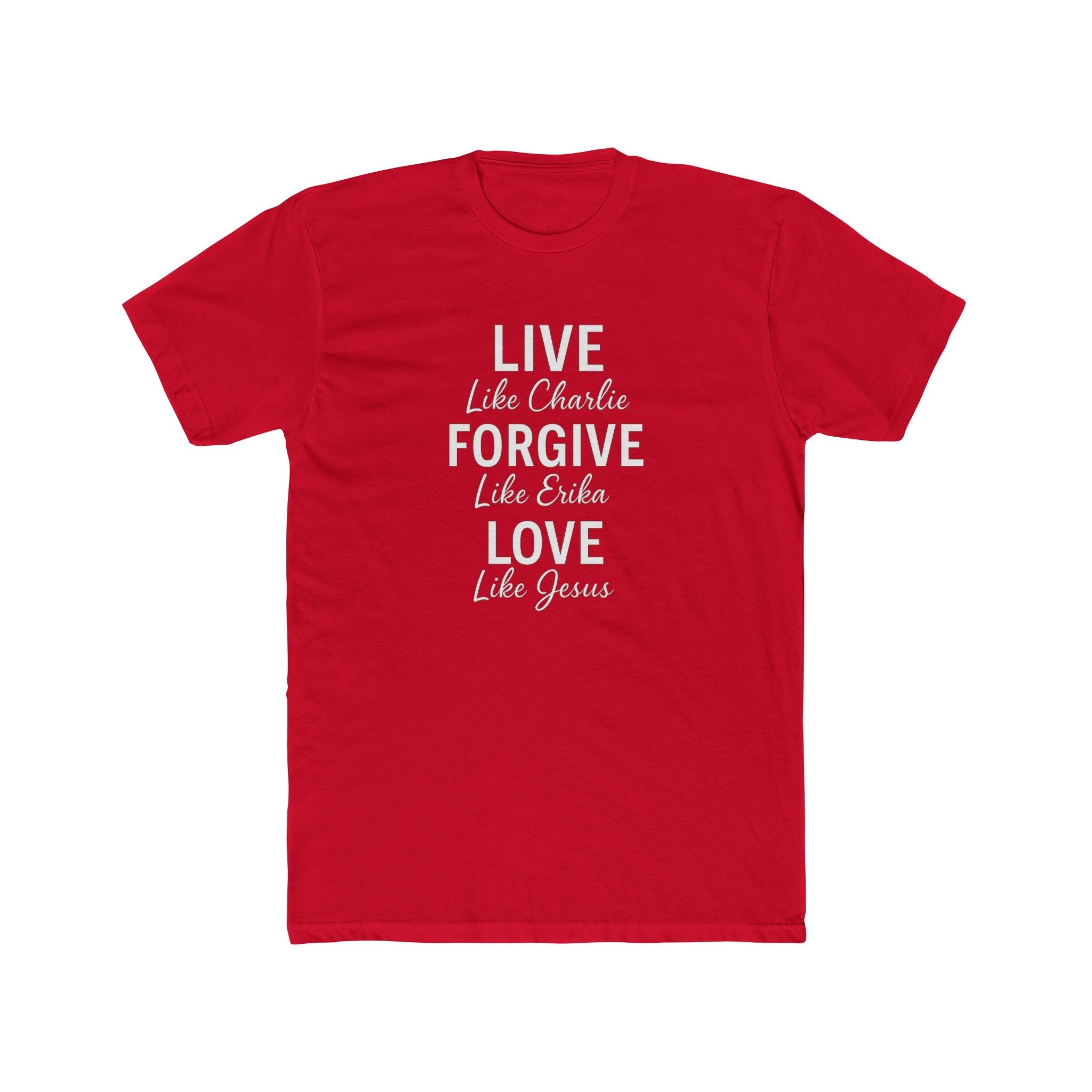 LIVE. FORGIVE. LOVE. Charlie Kirk T-Shirt - PatriotDepot.com