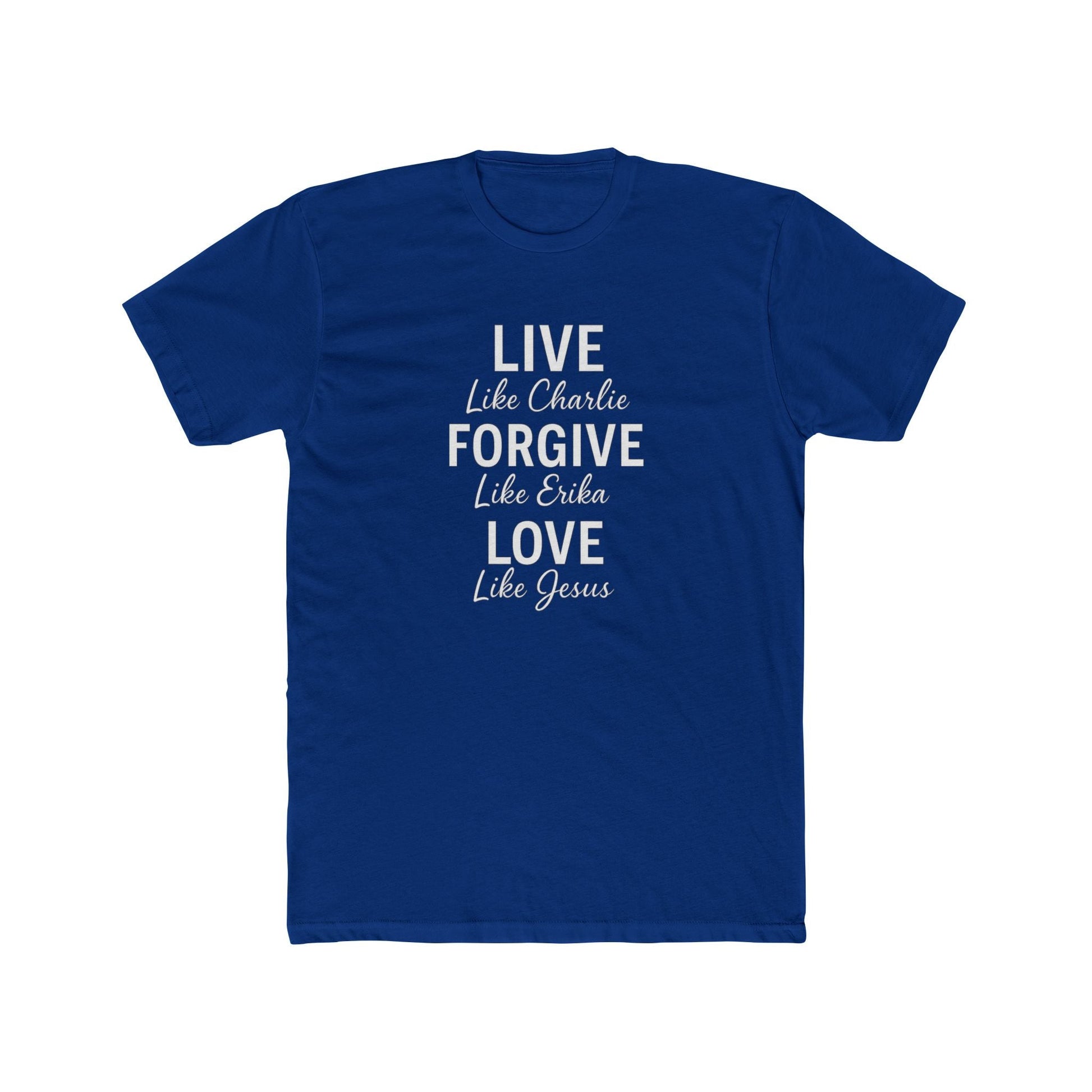 LIVE. FORGIVE. LOVE. Charlie Kirk T-Shirt - PatriotDepot.com