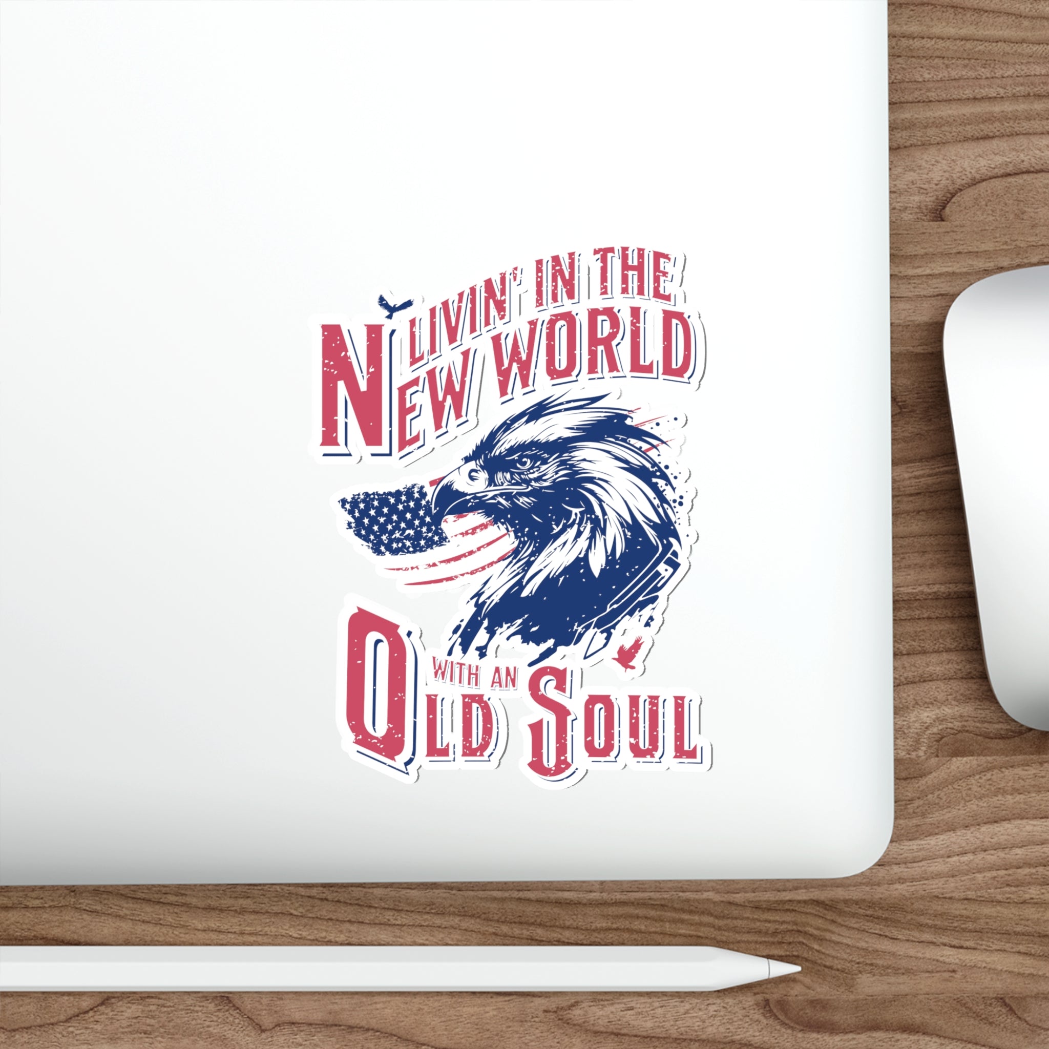 Livin' in the New World with an Old Soul Die - Cut Sticker (3 Sizes) - PatriotDepot.com
