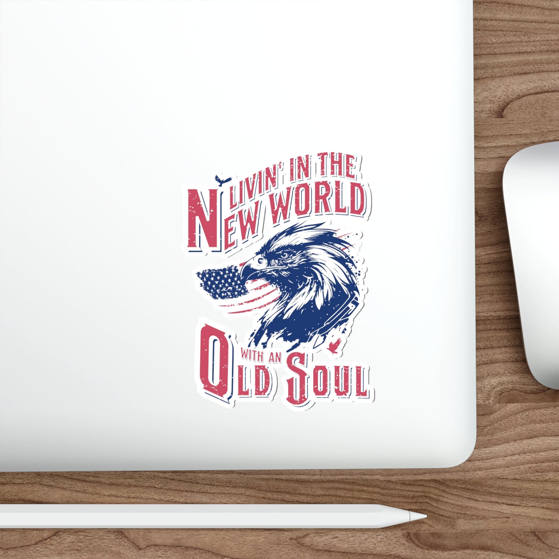 Livin' in the New World with an Old Soul Die - Cut Sticker (3 Sizes) - PatriotDepot.com