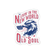Livin' in the New World with an Old Soul Die - Cut Sticker (3 Sizes) - PatriotDepot.com