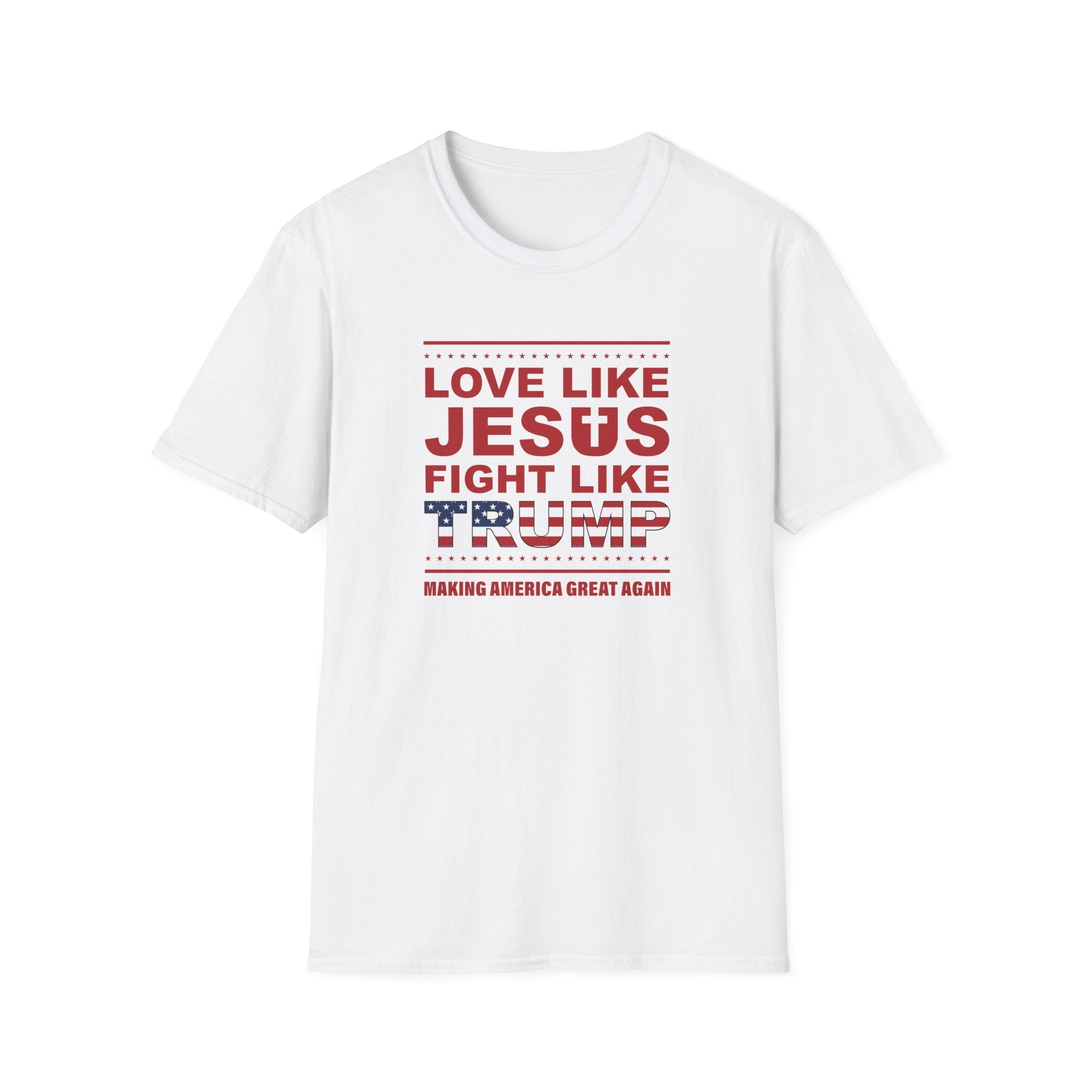 Love Like Jesus, Fight Like Trump T-Shirt - PatriotDepot.com