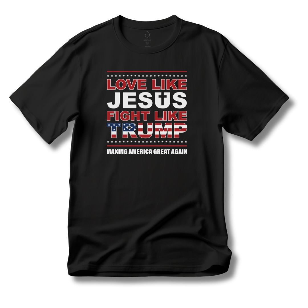 Love Like Jesus, Fight Like Trump T-Shirt - PatriotDepot.com