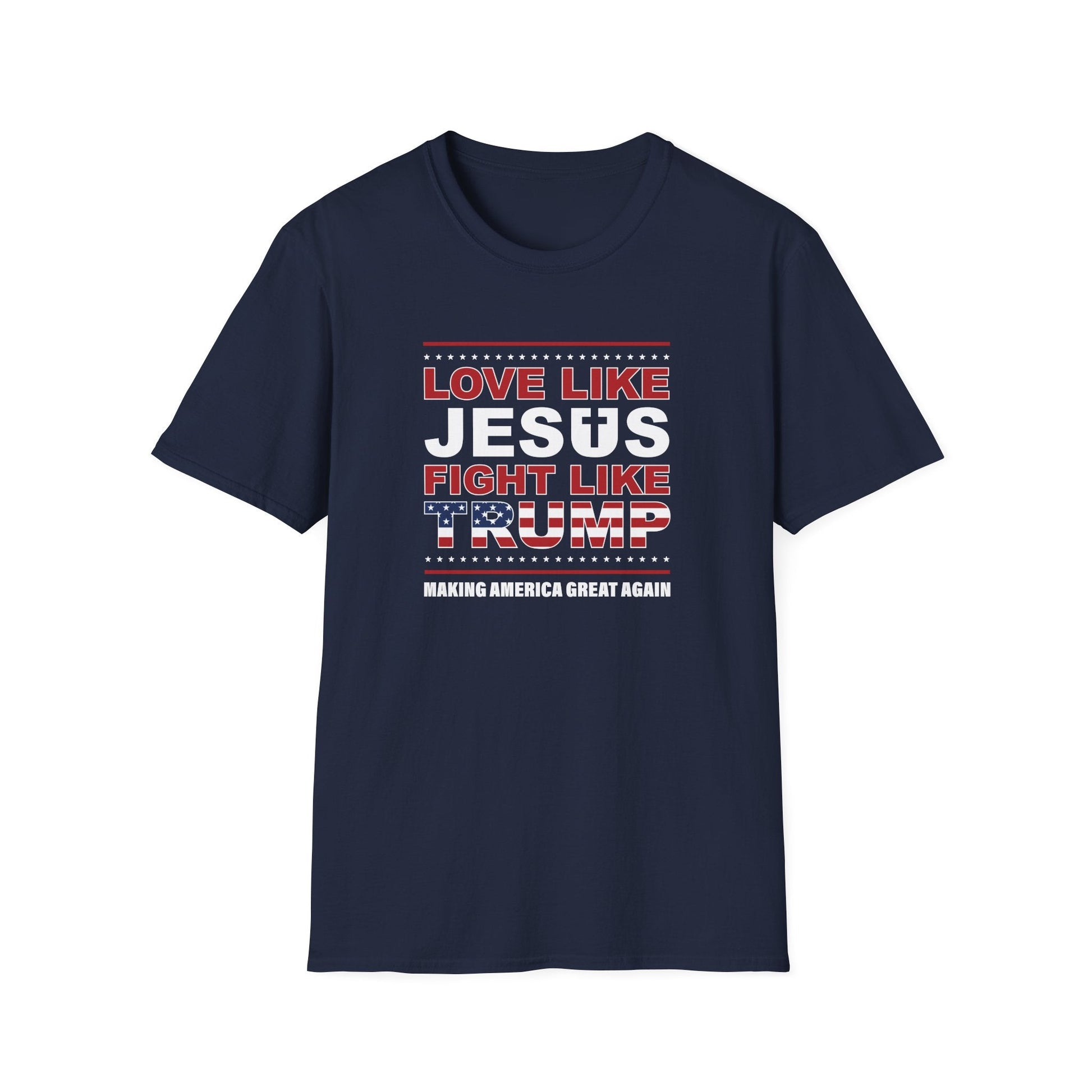 Love Like Jesus, Fight Like Trump T-Shirt - PatriotDepot.com