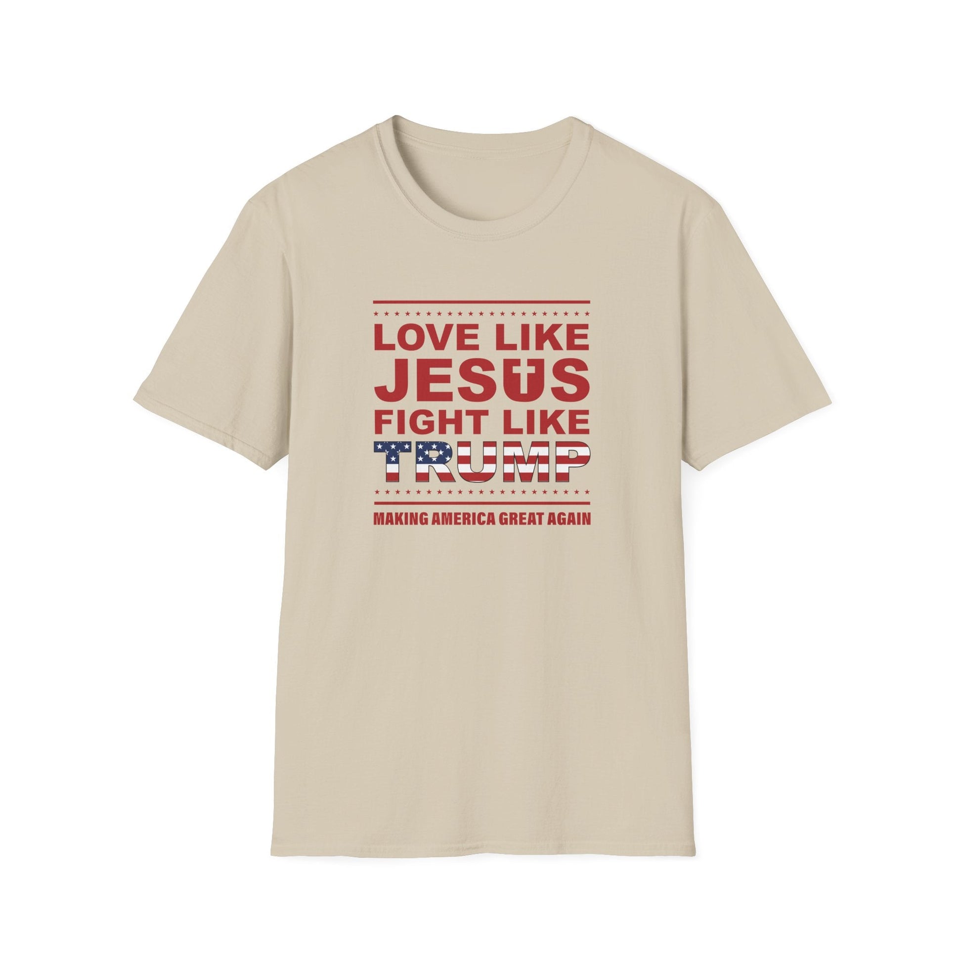 Love Like Jesus, Fight Like Trump T-Shirt - PatriotDepot.com