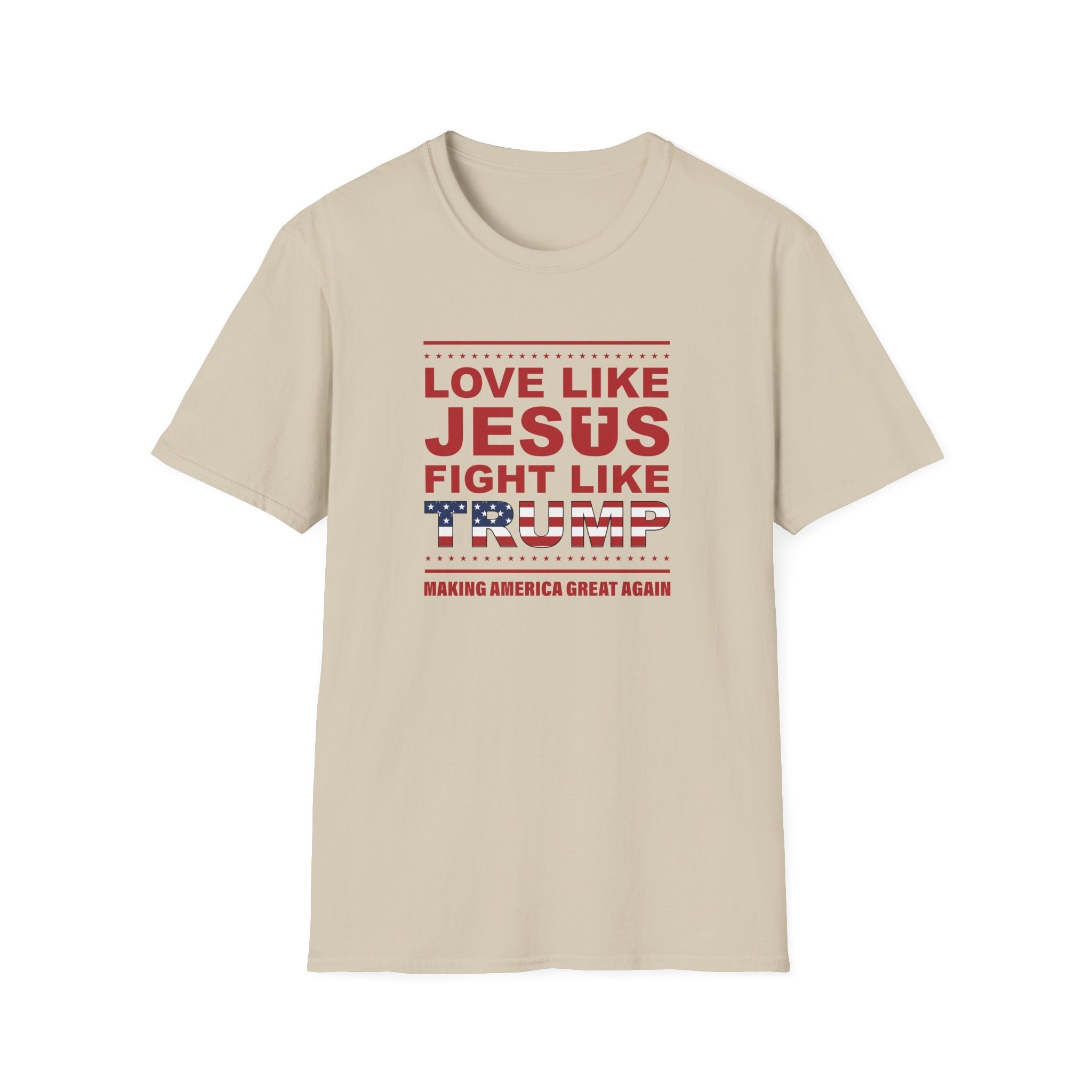 Love Like Jesus, Fight Like Trump T-Shirt - PatriotDepot.com