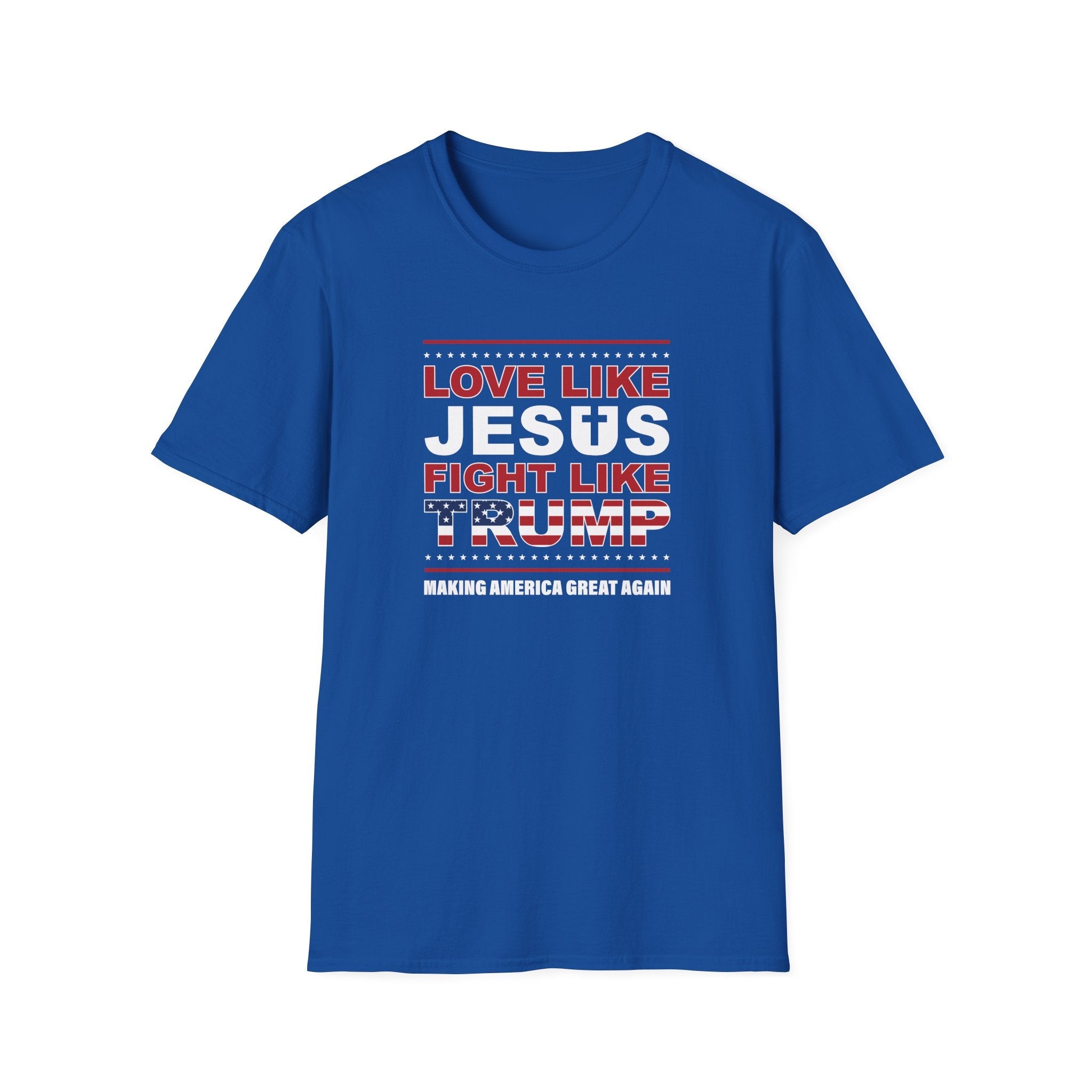 Love Like Jesus, Fight Like Trump T-Shirt - PatriotDepot.com