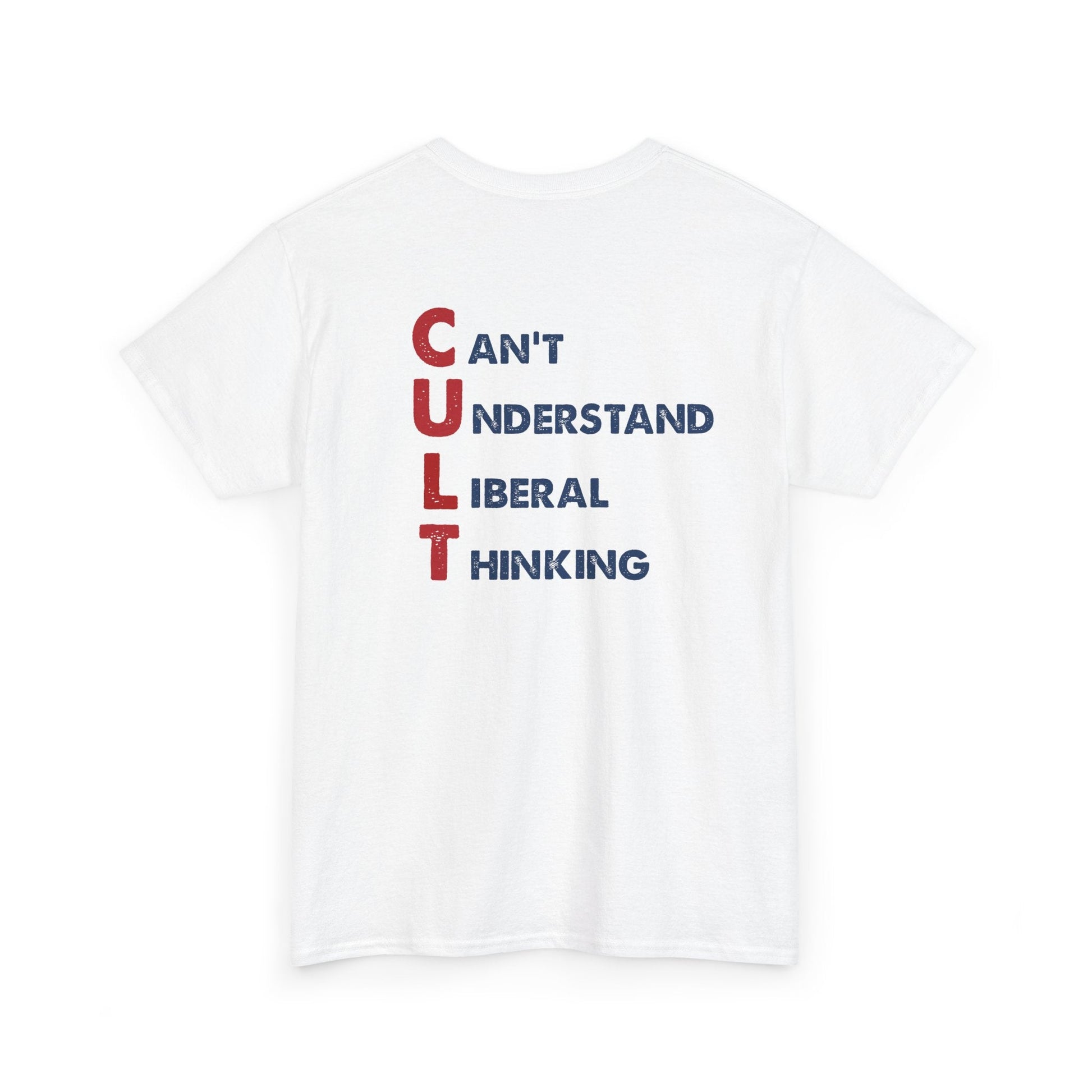 MAGA Cult "Can't Understand Liberal Thinking T-Shirt (front/back design) - PatriotDepot.com