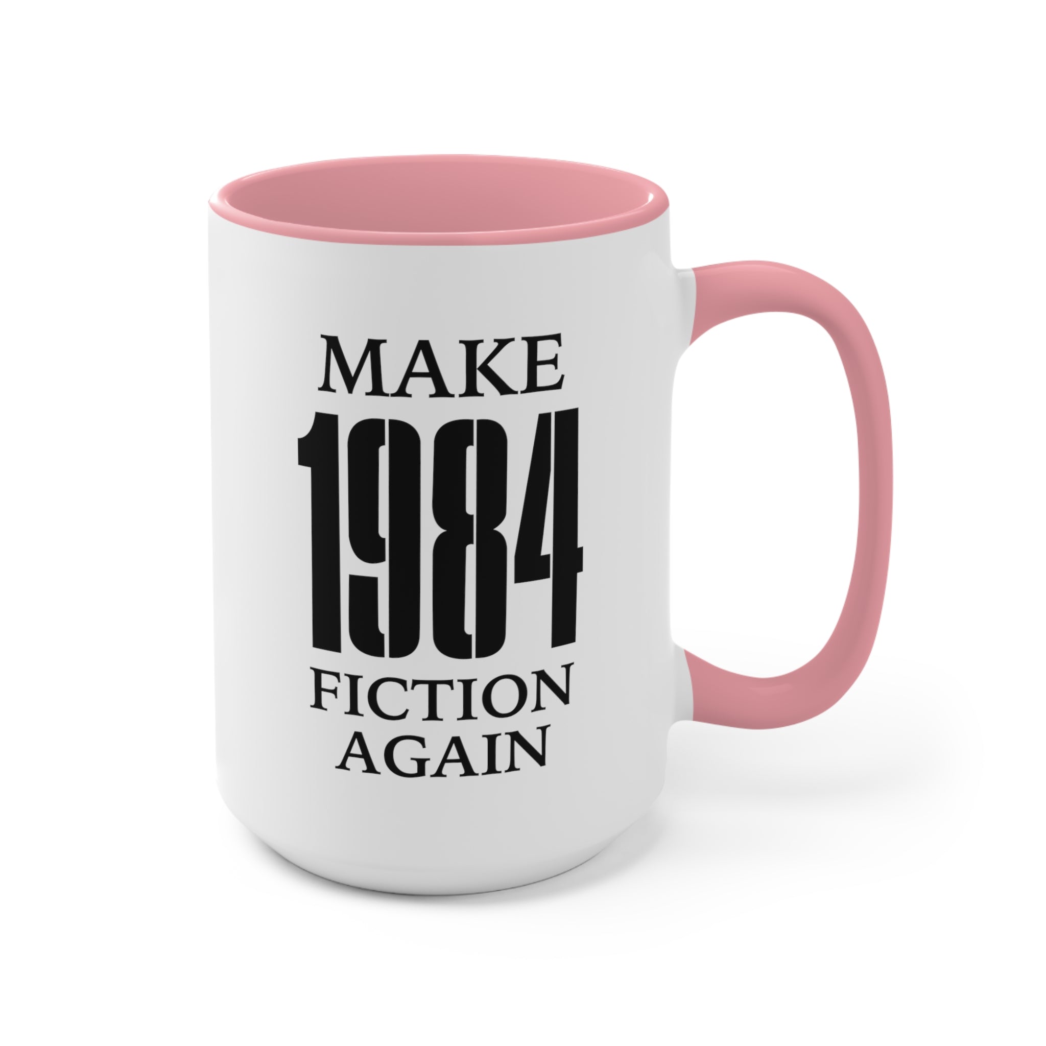Make 1984 Fiction Again Mug (2 sizes, 3 colors) - PatriotDepot.com