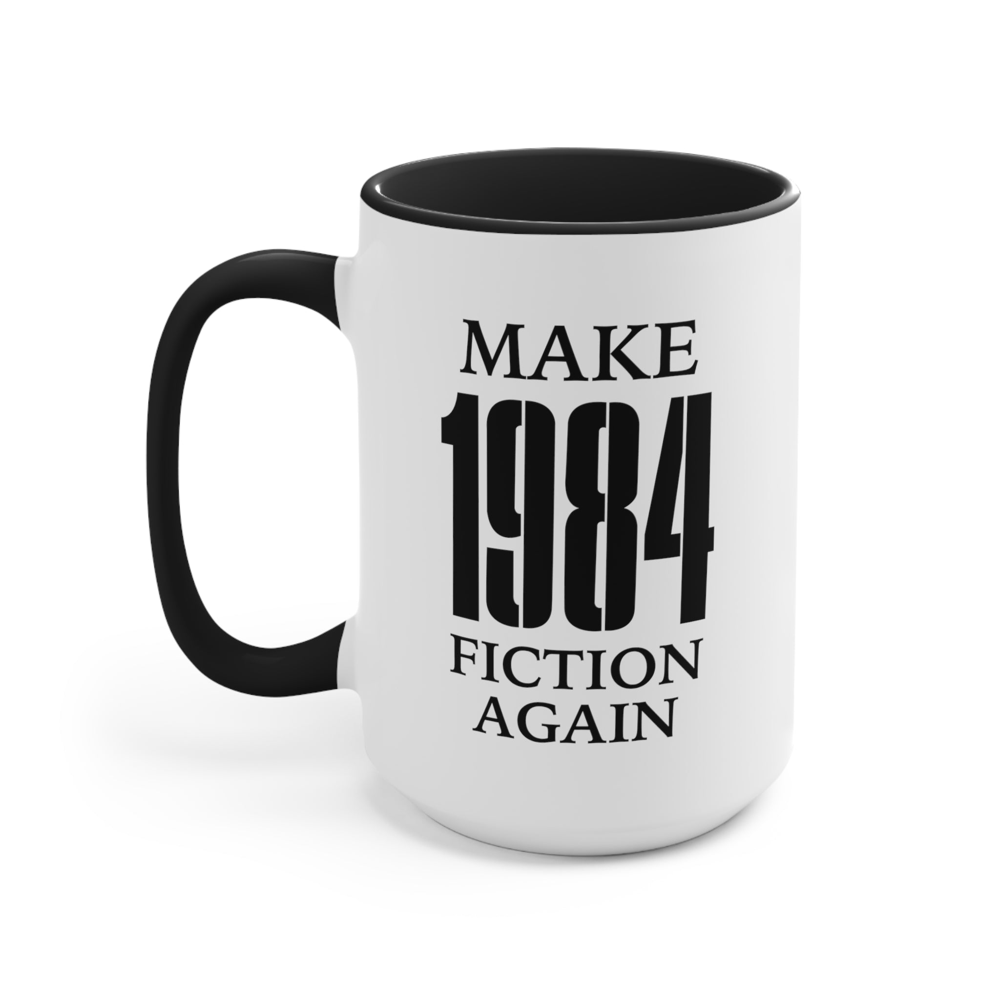 Make 1984 Fiction Again Mug (2 sizes, 3 colors) - PatriotDepot.com