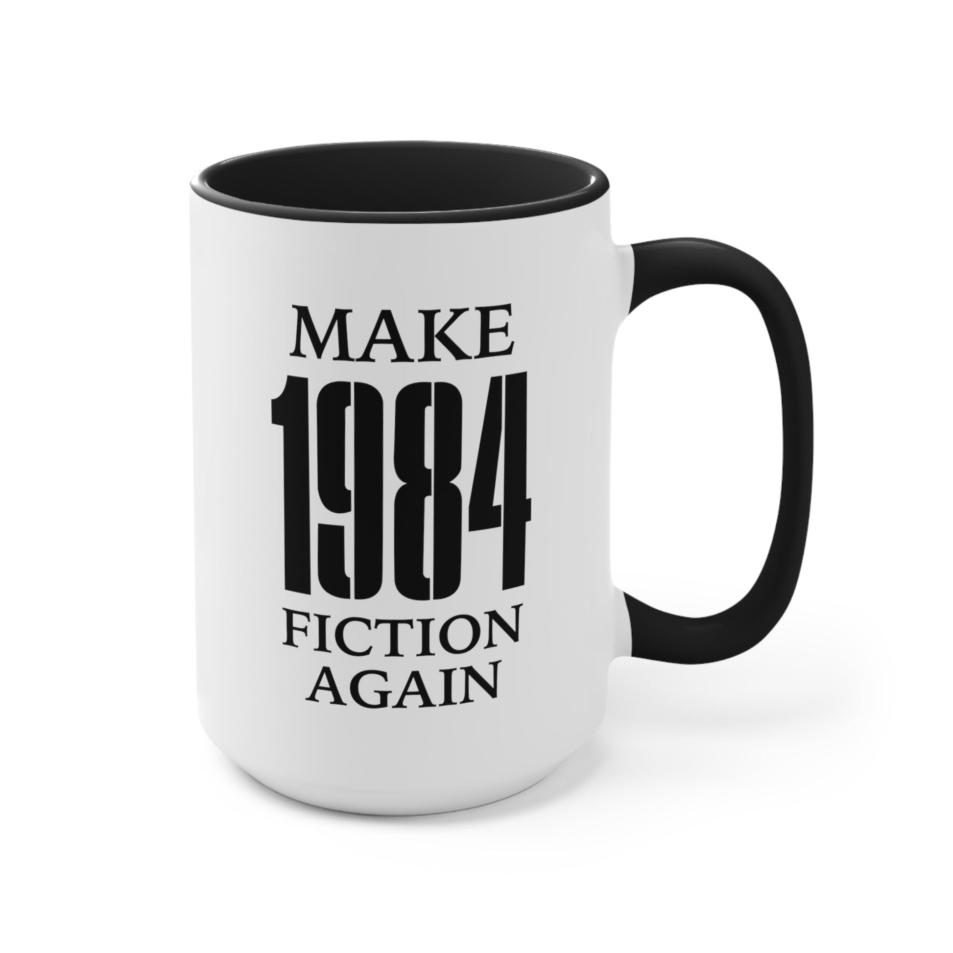 Make 1984 Fiction Again Mug (2 sizes, 3 colors) - PatriotDepot.com
