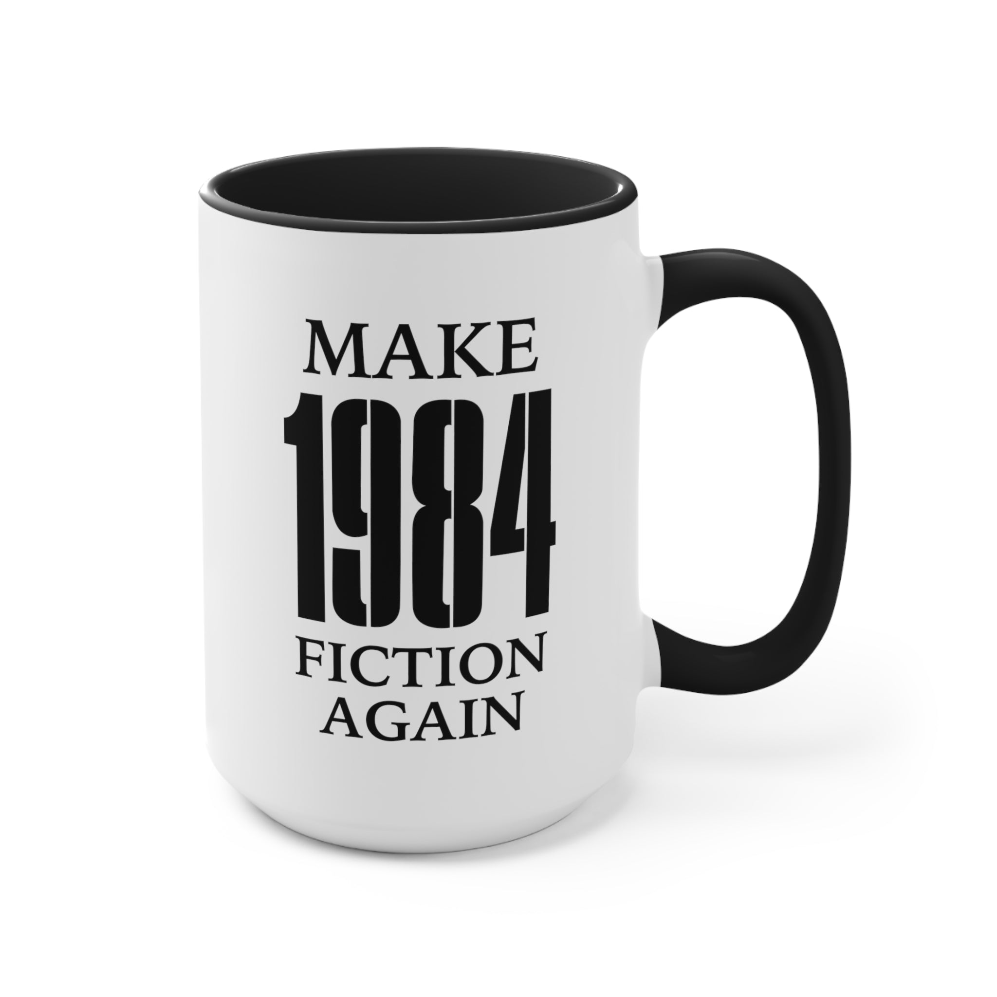 Make 1984 Fiction Again Mug (2 sizes, 3 colors) - PatriotDepot.com