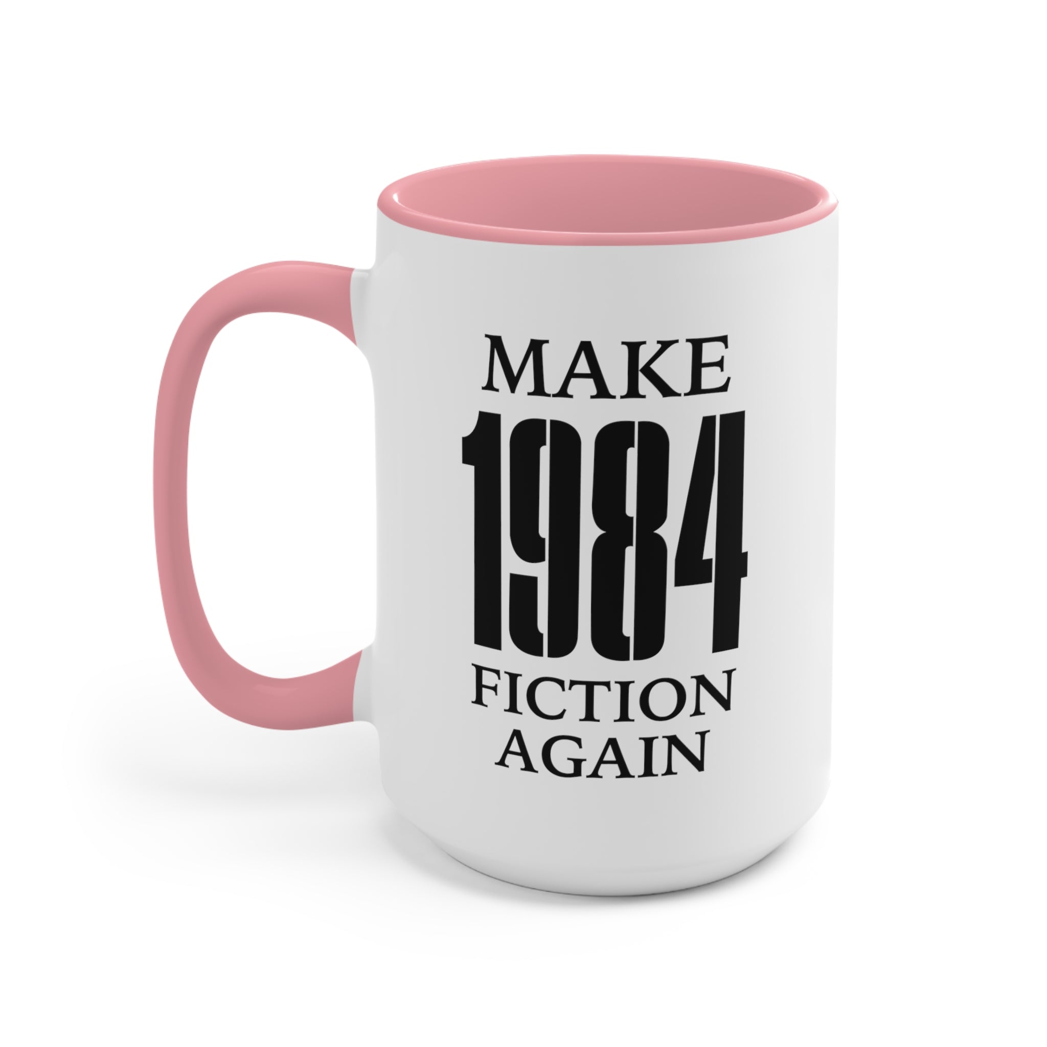 Make 1984 Fiction Again Mug (2 sizes, 3 colors) - PatriotDepot.com