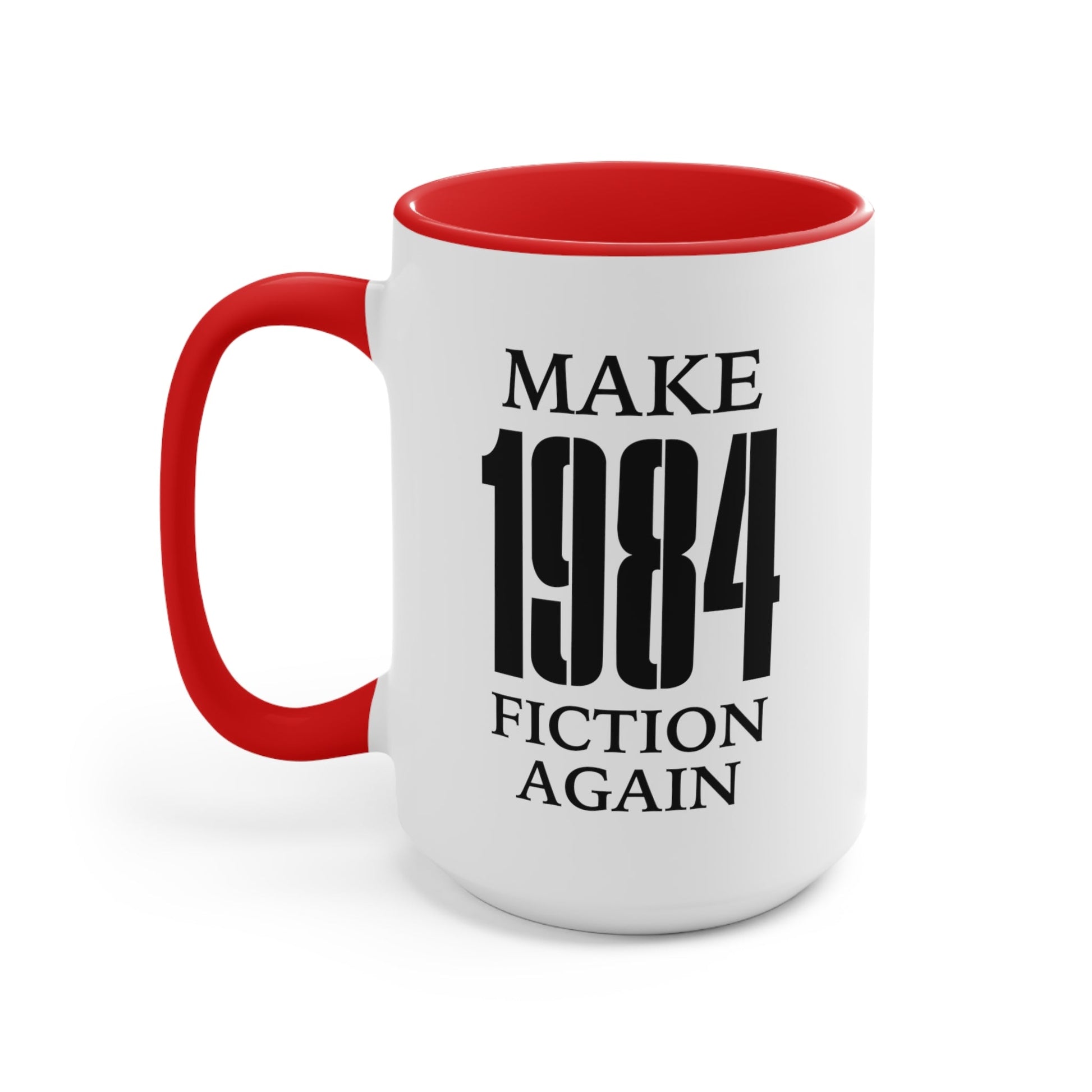 Make 1984 Fiction Again Mug (2 sizes, 3 colors) - PatriotDepot.com