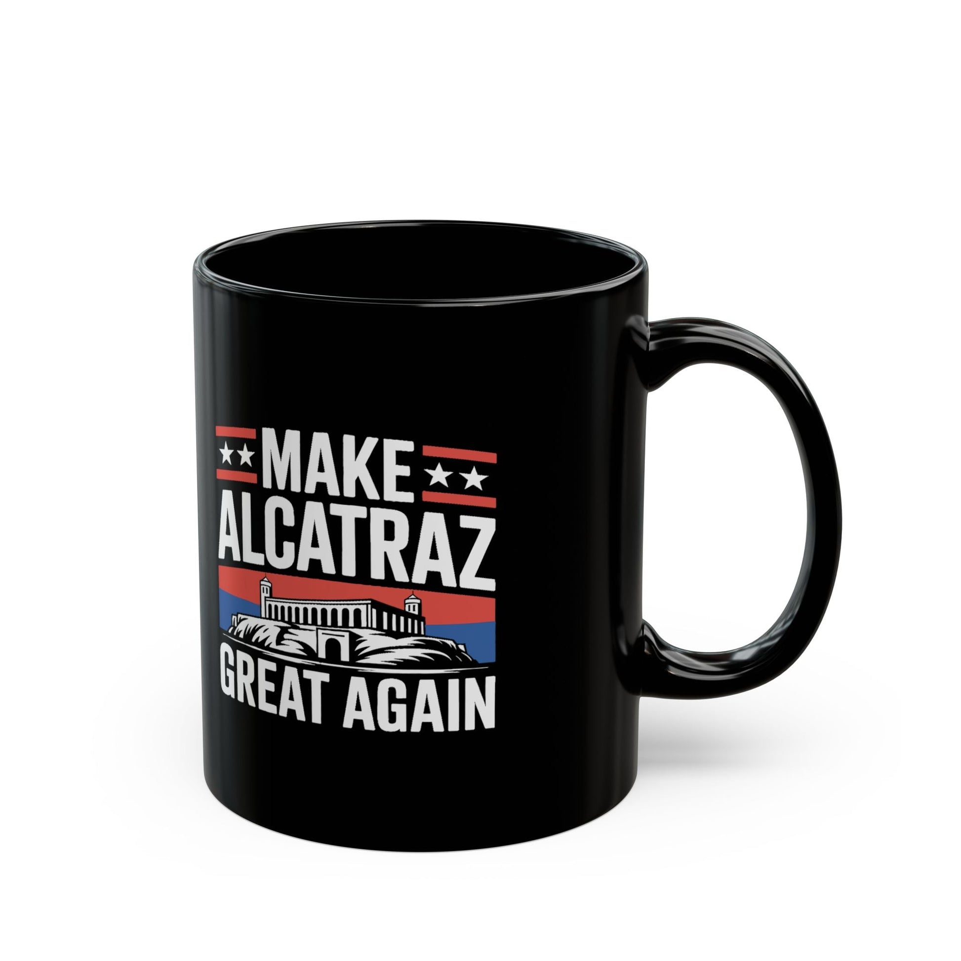 Make Alcatraz Great Again Mug (2 Sizes) - PatriotDepot.com