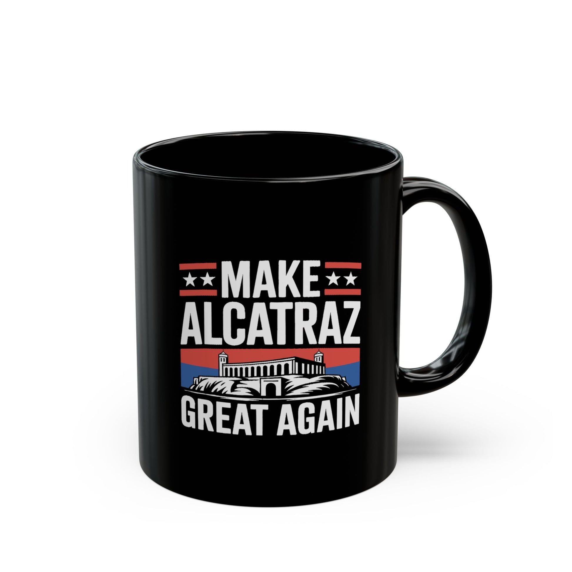 Make Alcatraz Great Again Mug (2 Sizes) - PatriotDepot.com