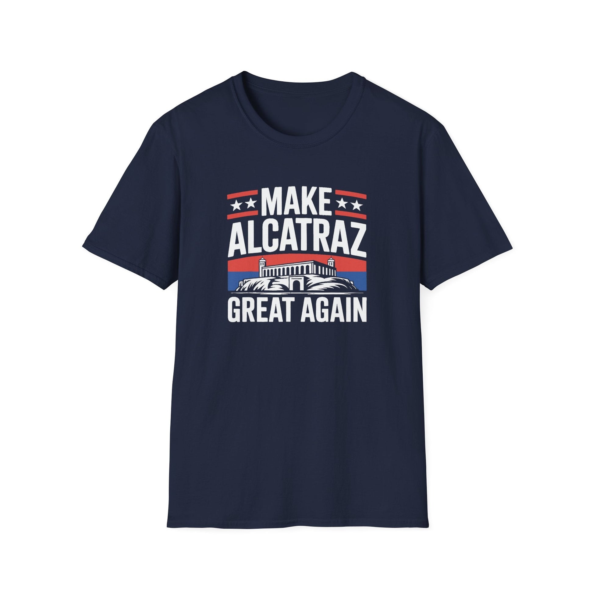 Make Alcatraz Great Again T-Shirt - PatriotDepot.com