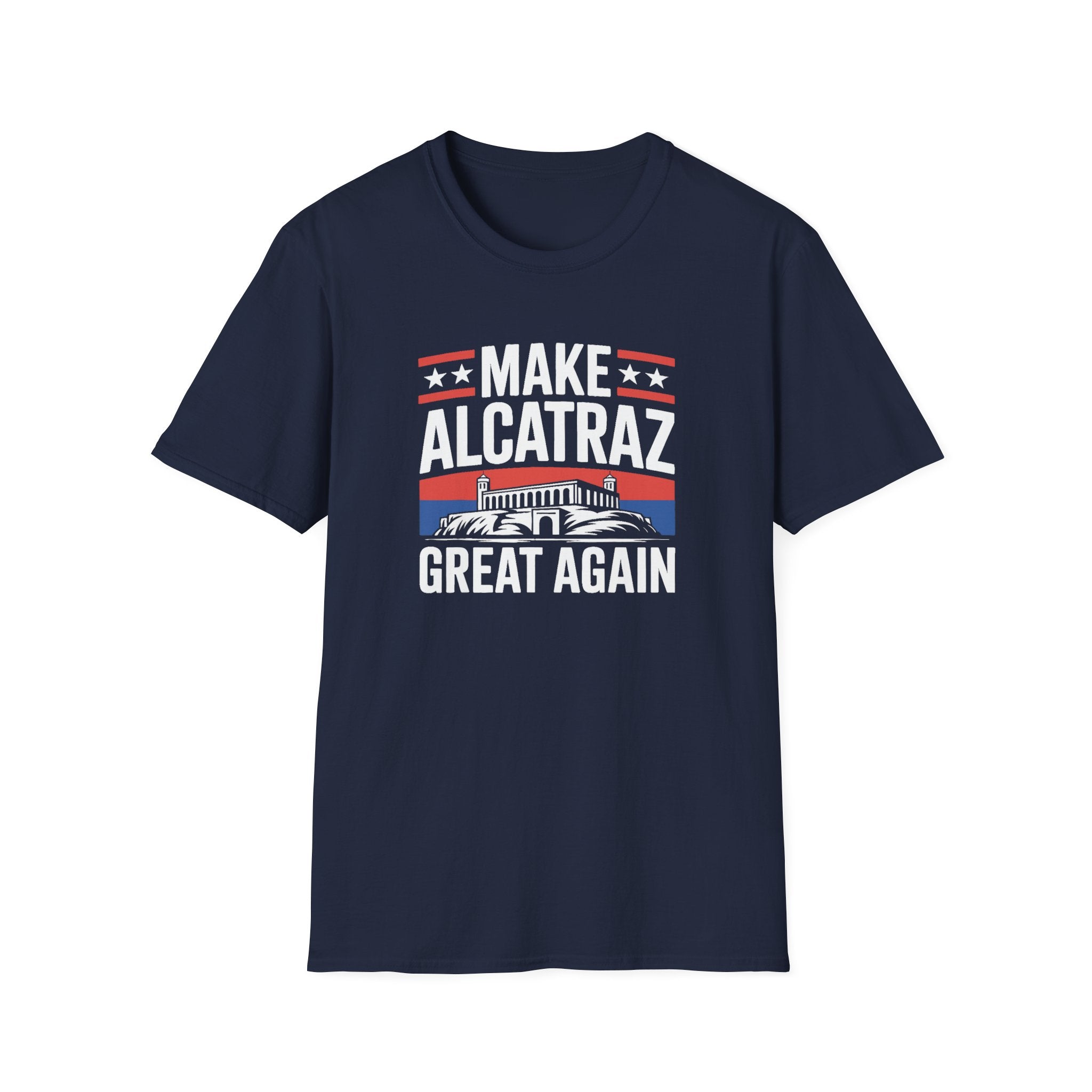 Make Alcatraz Great Again T-Shirt - PatriotDepot.com