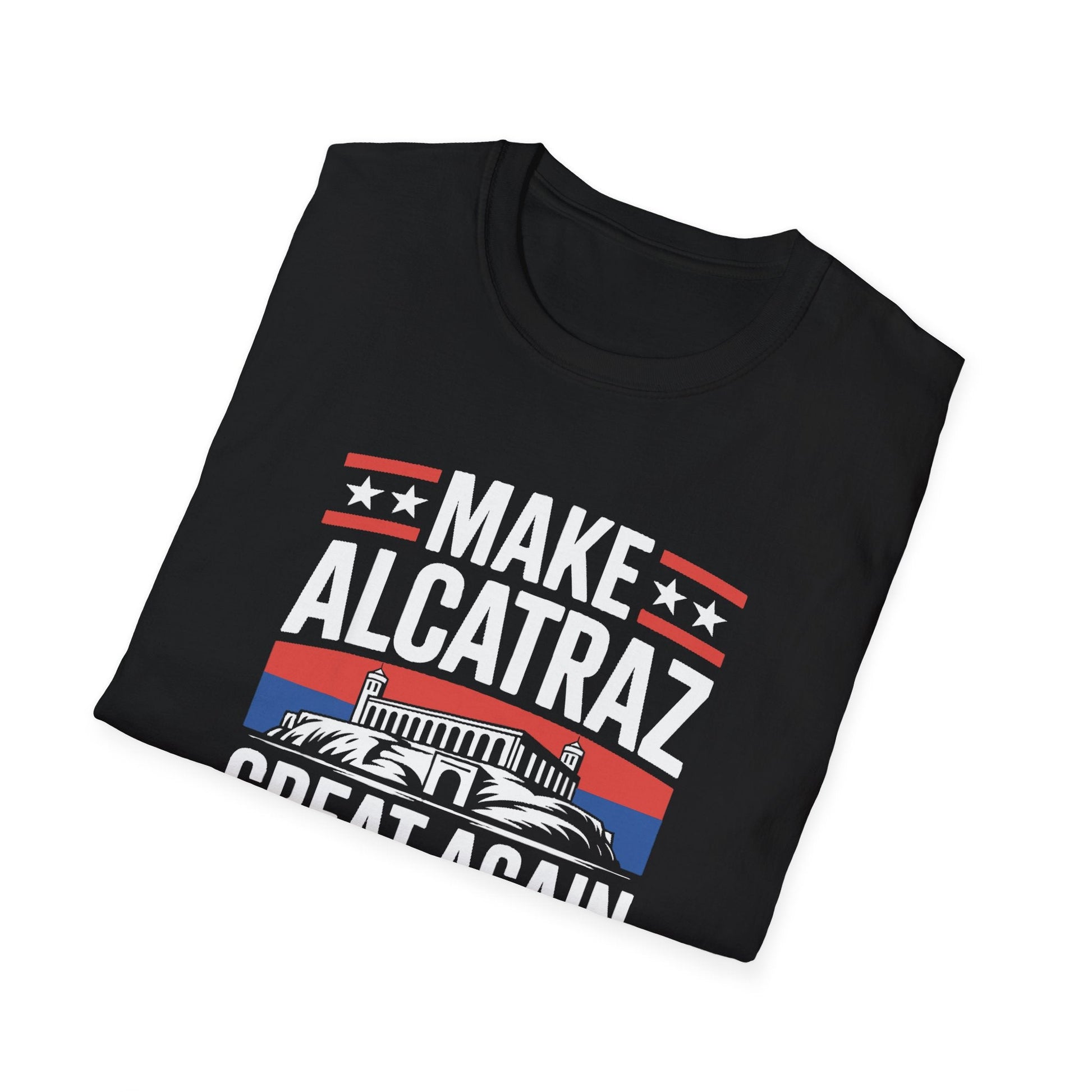 Make Alcatraz Great Again T-Shirt - PatriotDepot.com