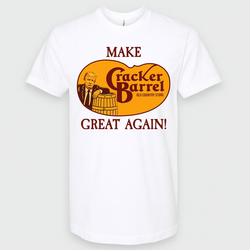 Make Cracker Barrel Great Again T-Shirt (Trump Edition) - PatriotDepot.com