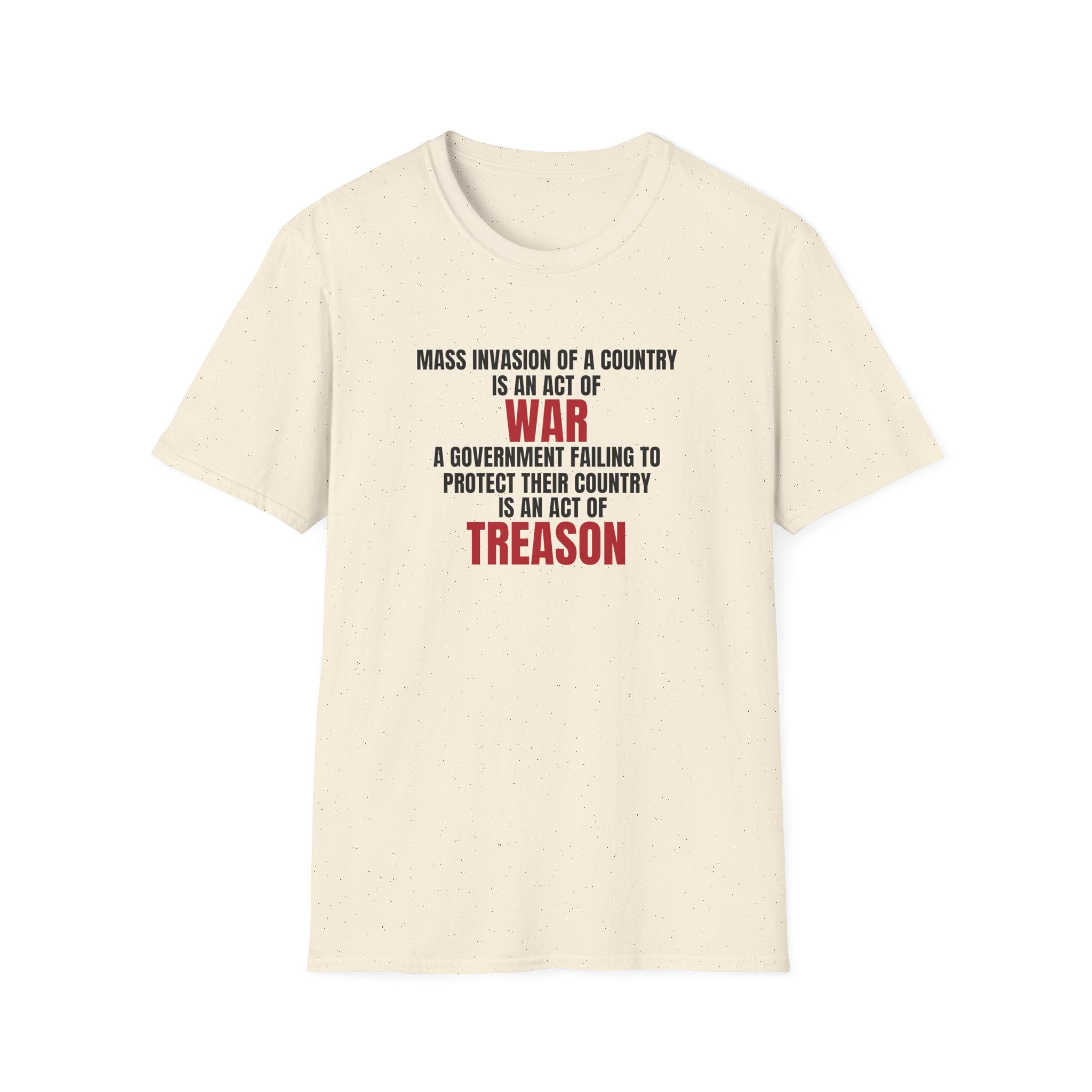 Mass Invasion of a Country is an Act of War T-Shirt - PatriotDepot.com
