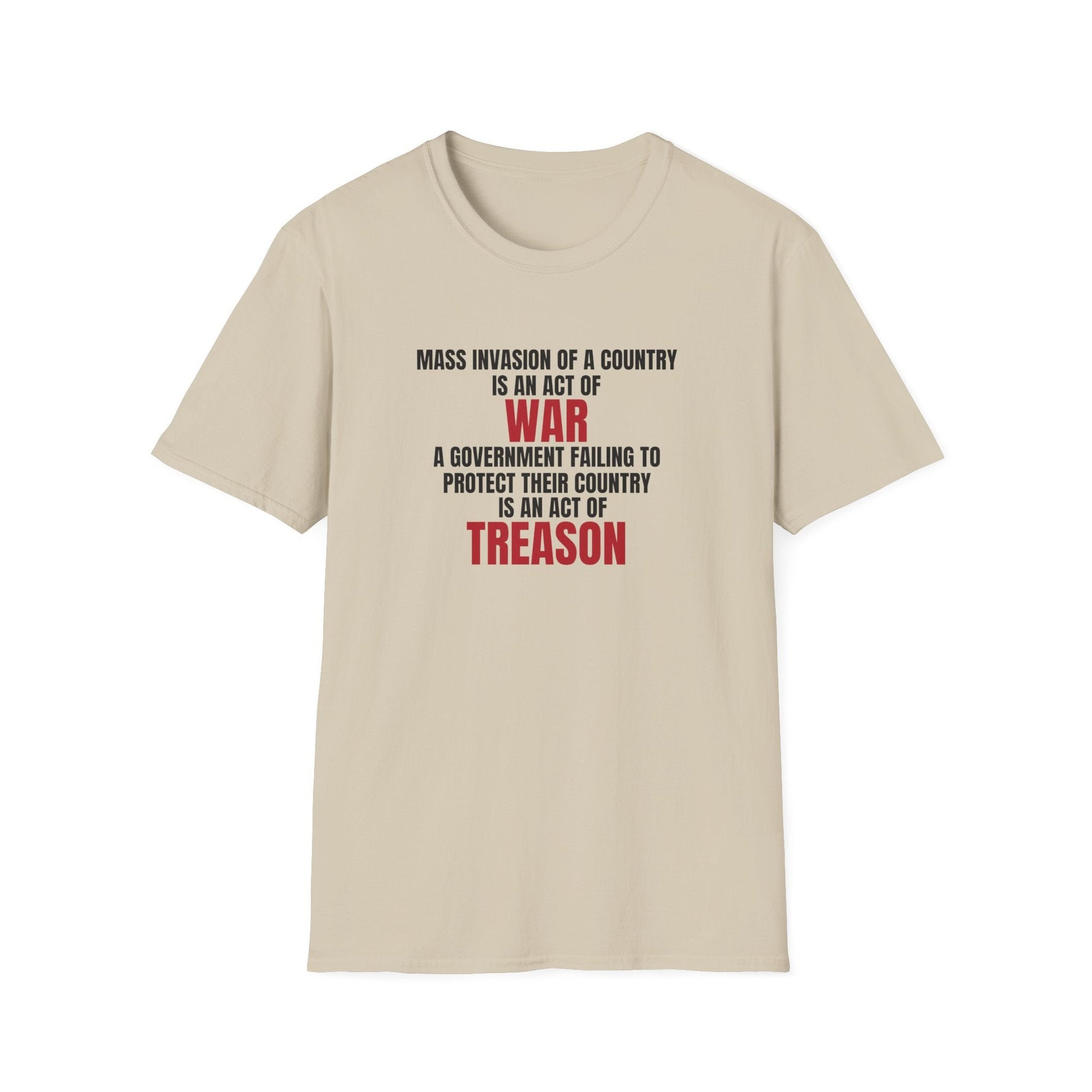 Mass Invasion of a Country is an Act of War T-Shirt - PatriotDepot.com