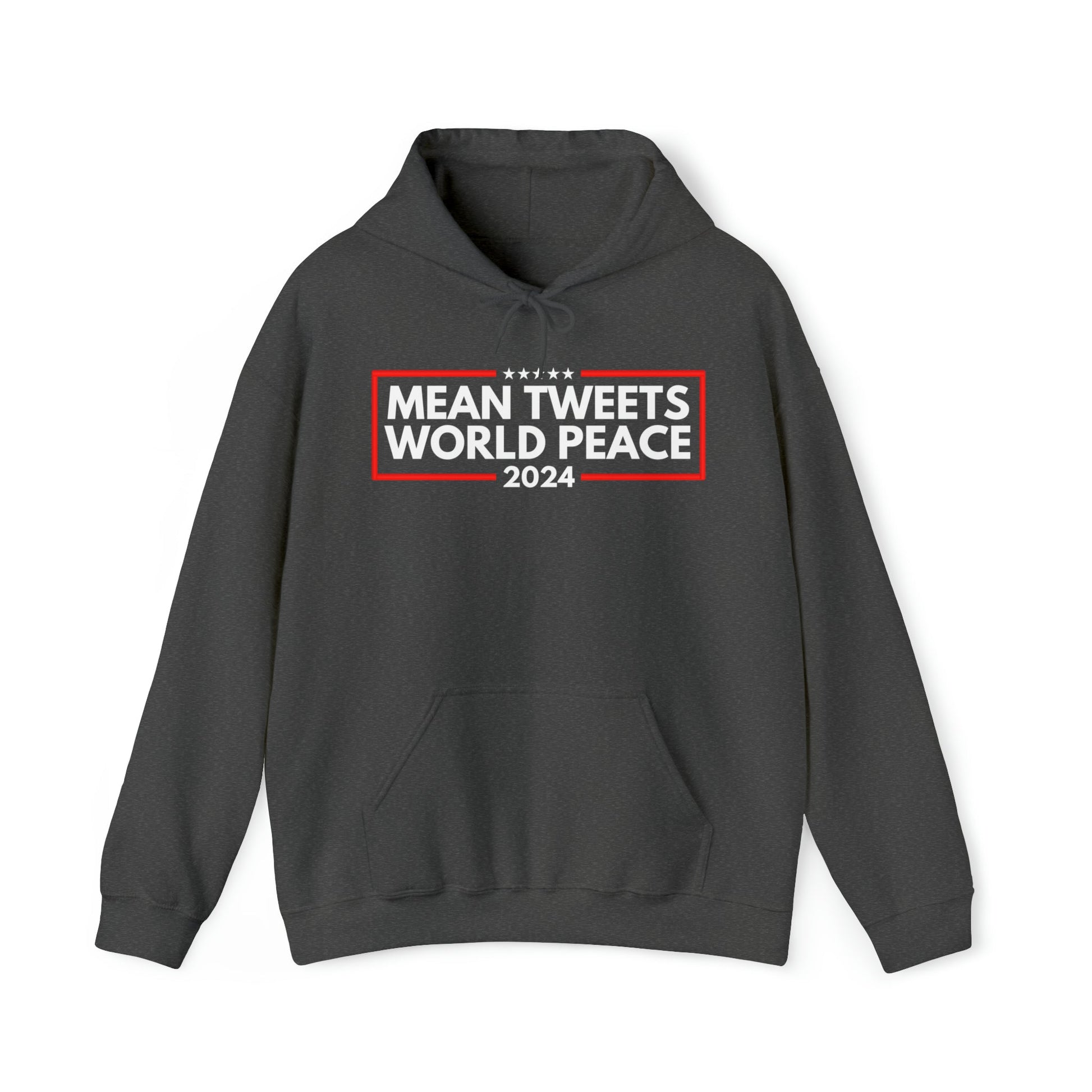 Mean Tweets World Peace 2024 Hoodie - PatriotDepot.com