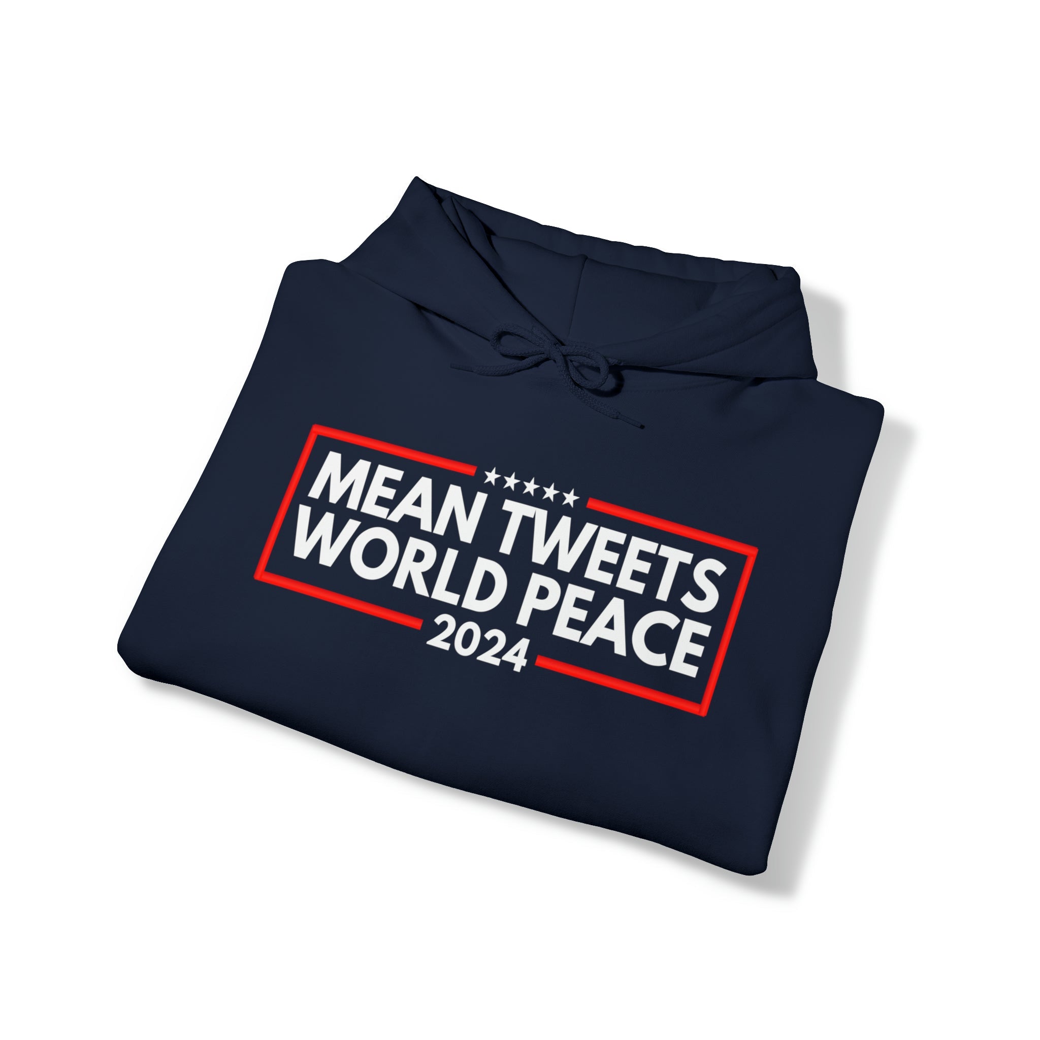 Mean Tweets World Peace 2024 Hoodie - PatriotDepot.com
