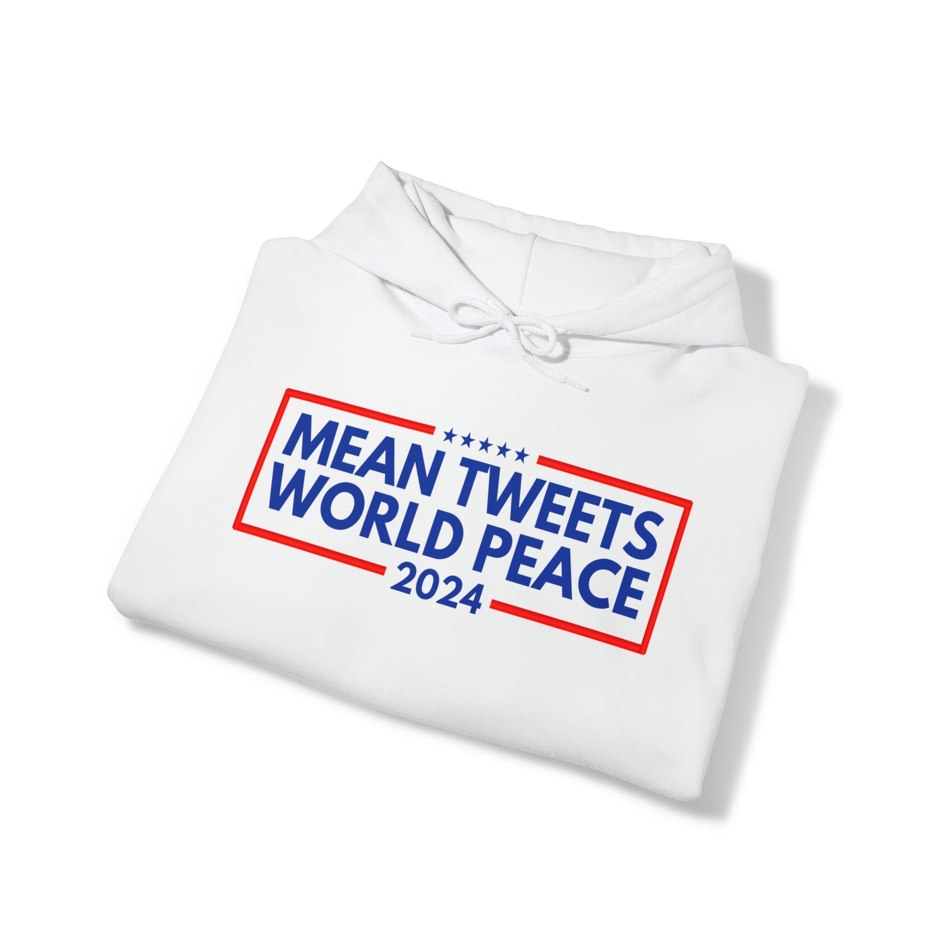 Mean Tweets World Peace 2024 Hoodie - PatriotDepot.com