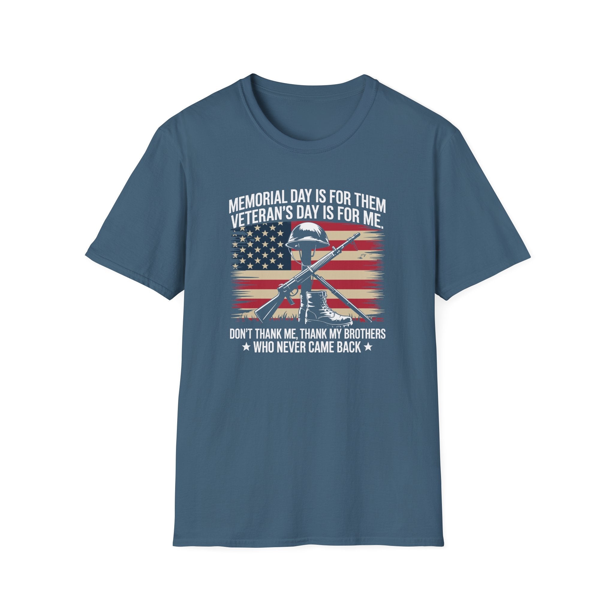Memorial Day is for Them. Veterans Day is for Me Remembrance T-Shirt - PatriotDepot.com