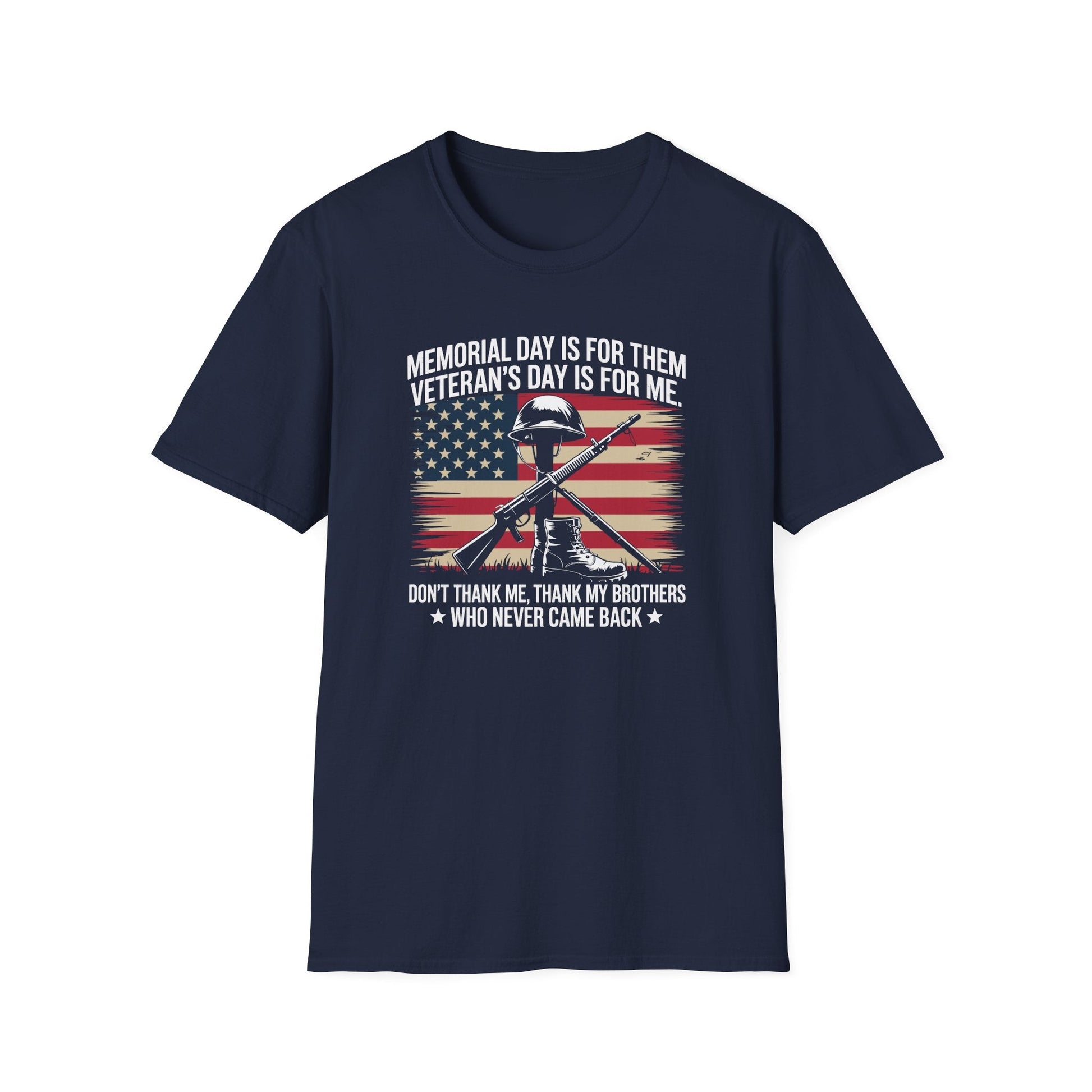 Memorial Day is for Them. Veterans Day is for Me Remembrance T-Shirt - PatriotDepot.com