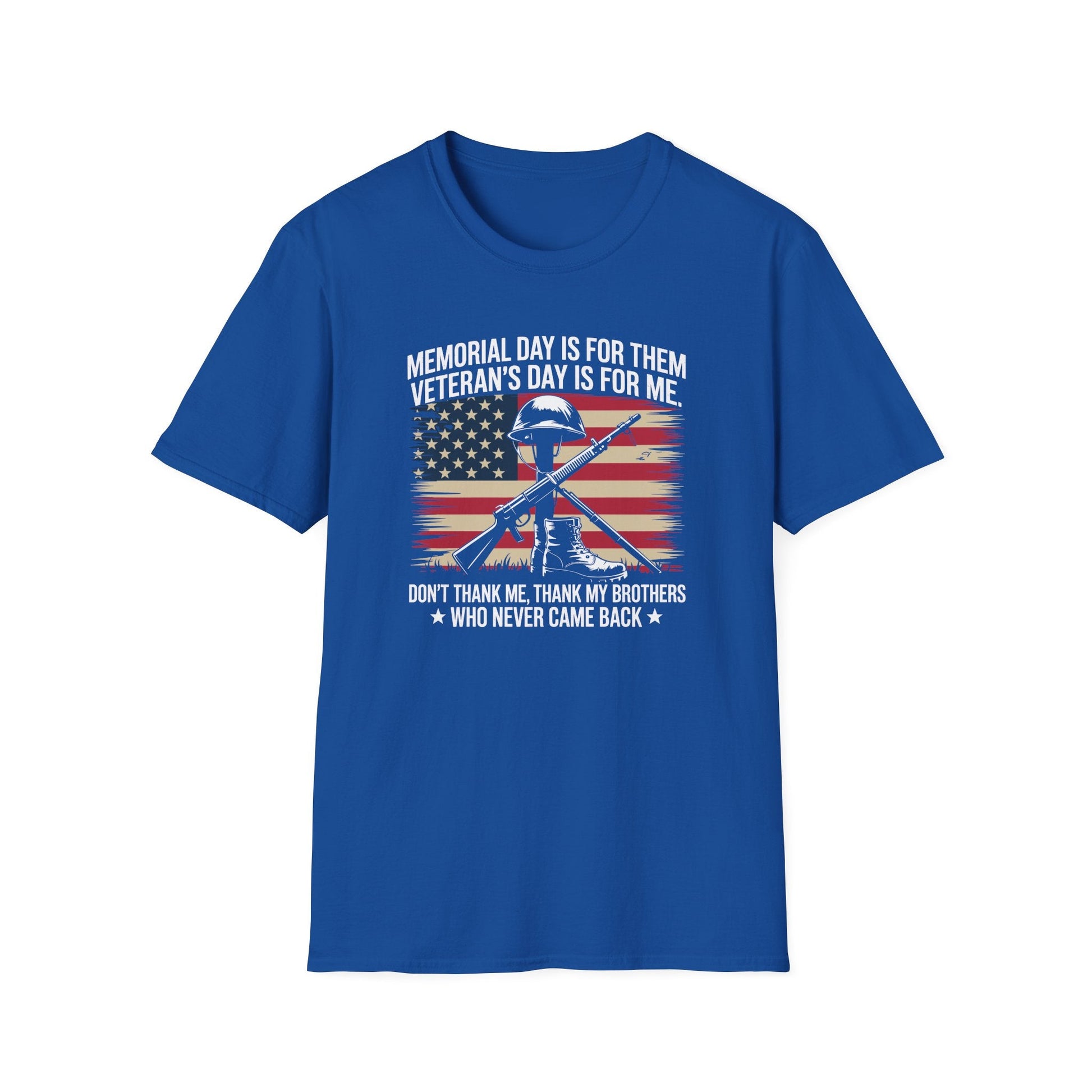 Memorial Day is for Them. Veterans Day is for Me Remembrance T-Shirt - PatriotDepot.com