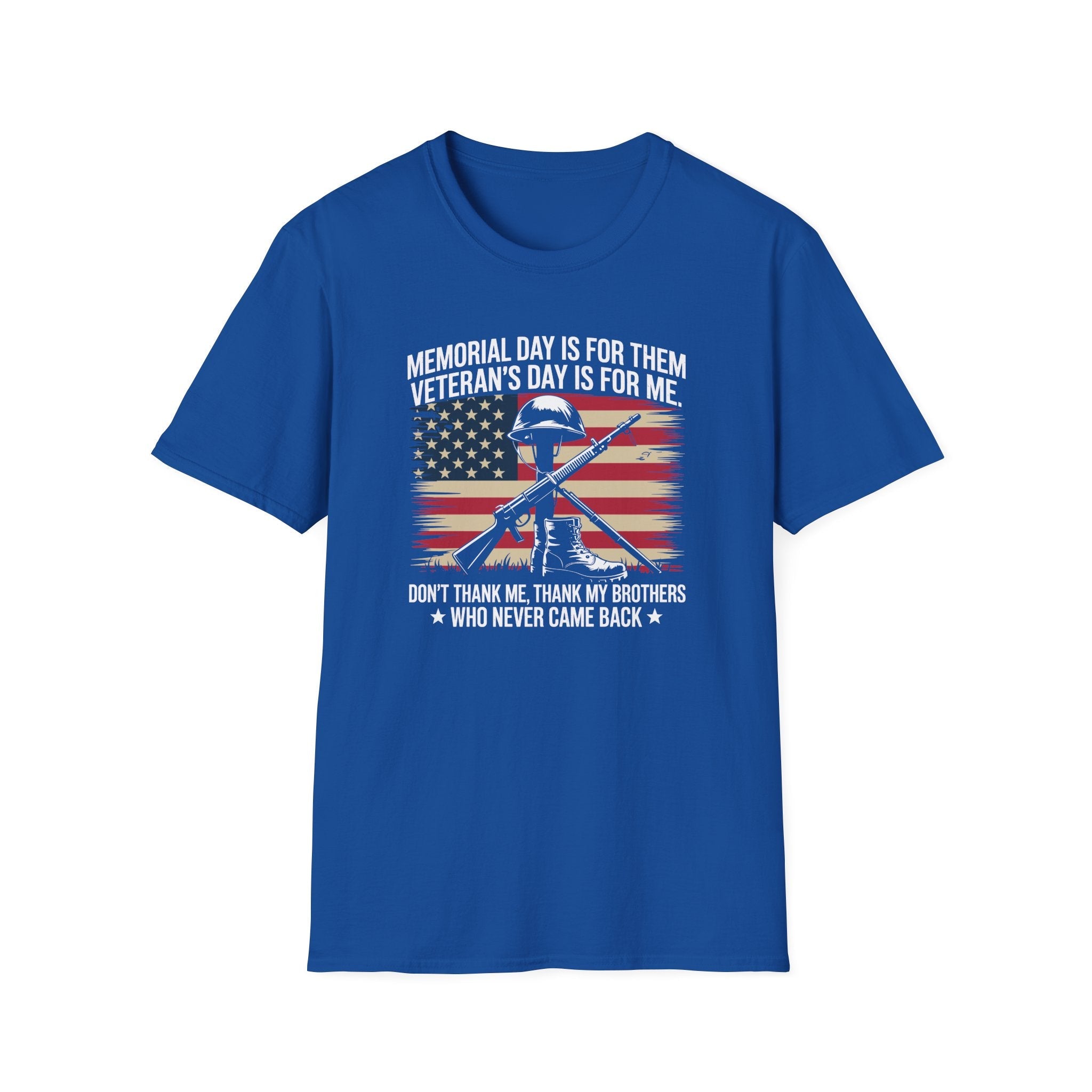 Memorial Day is for Them. Veterans Day is for Me Remembrance T-Shirt - PatriotDepot.com