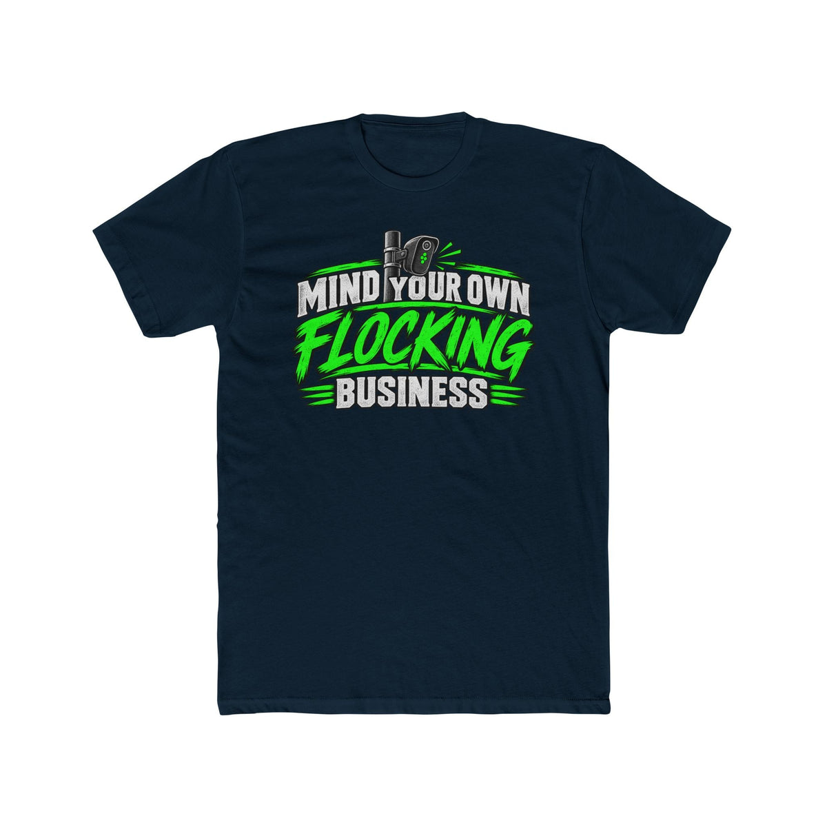 Mind Your Own Flocking Business T-Shirt - PatriotDepot.com