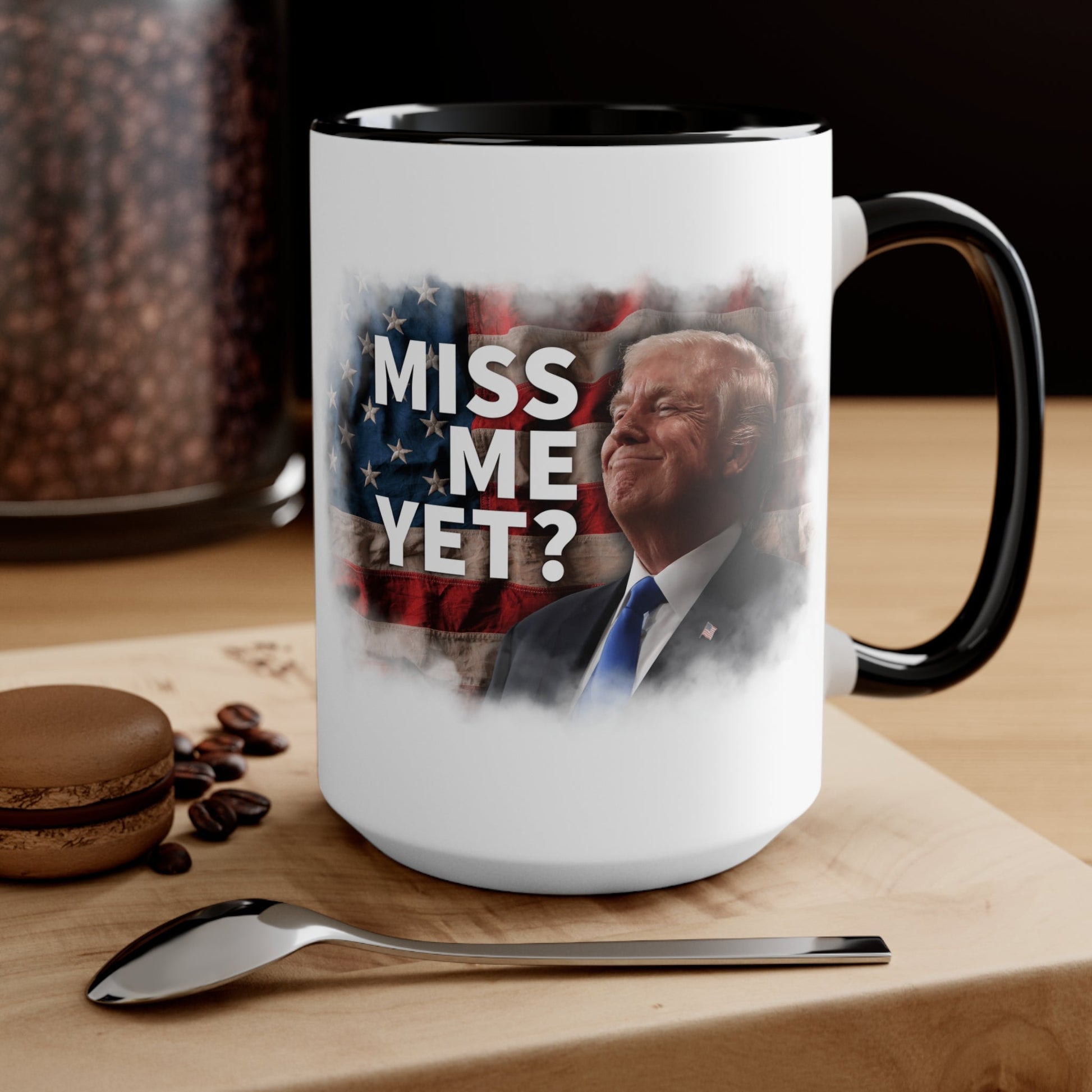 Miss Me Yet? Mug (2 Sizes, 2 Colors) - PatriotDepot.com