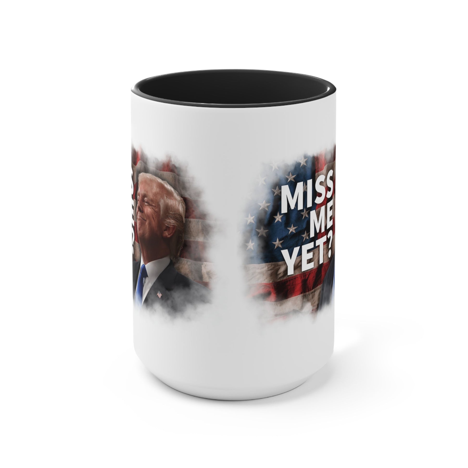 Miss Me Yet? Mug (2 Sizes, 2 Colors) - PatriotDepot.com