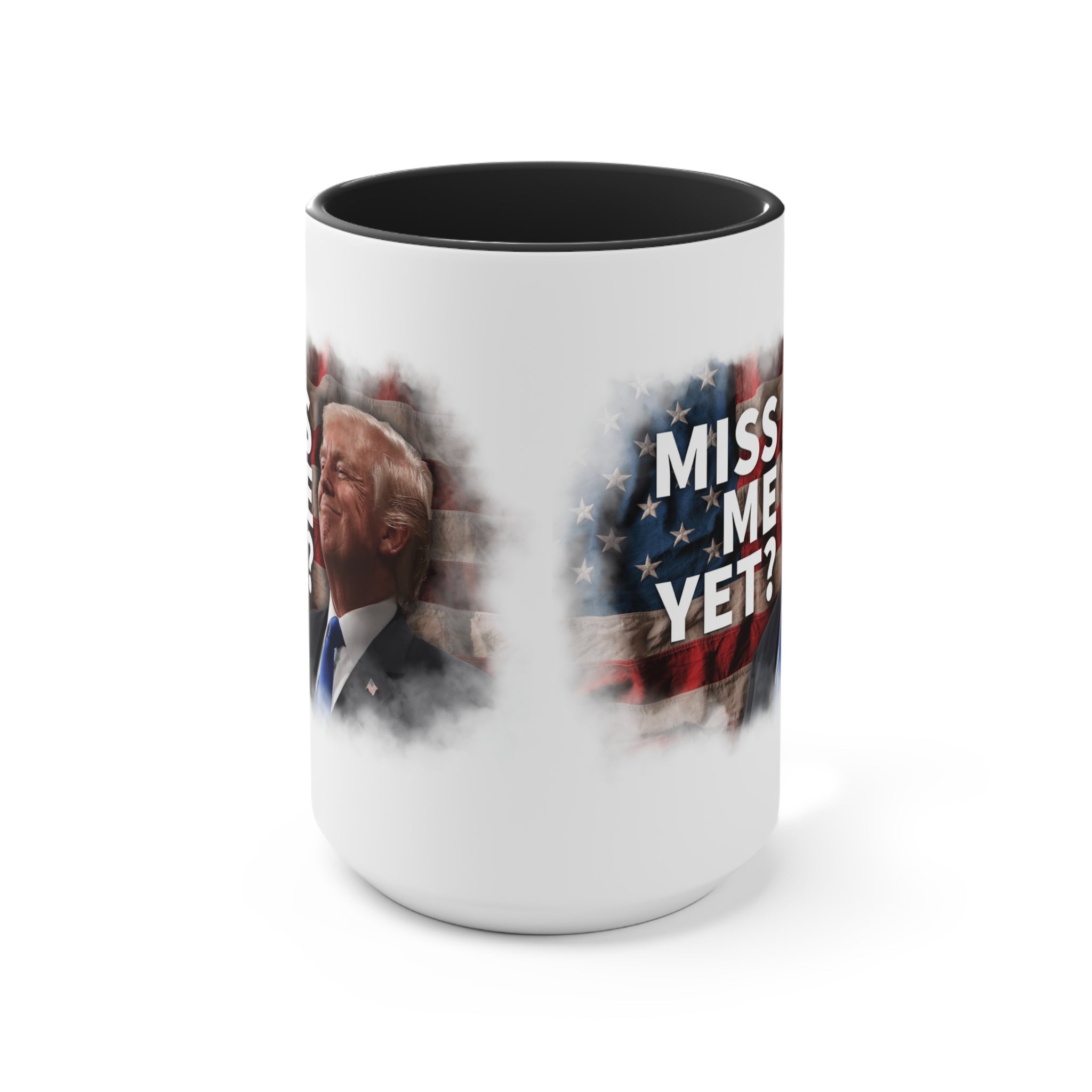 Miss Me Yet? Mug (2 Sizes, 2 Colors) - PatriotDepot.com