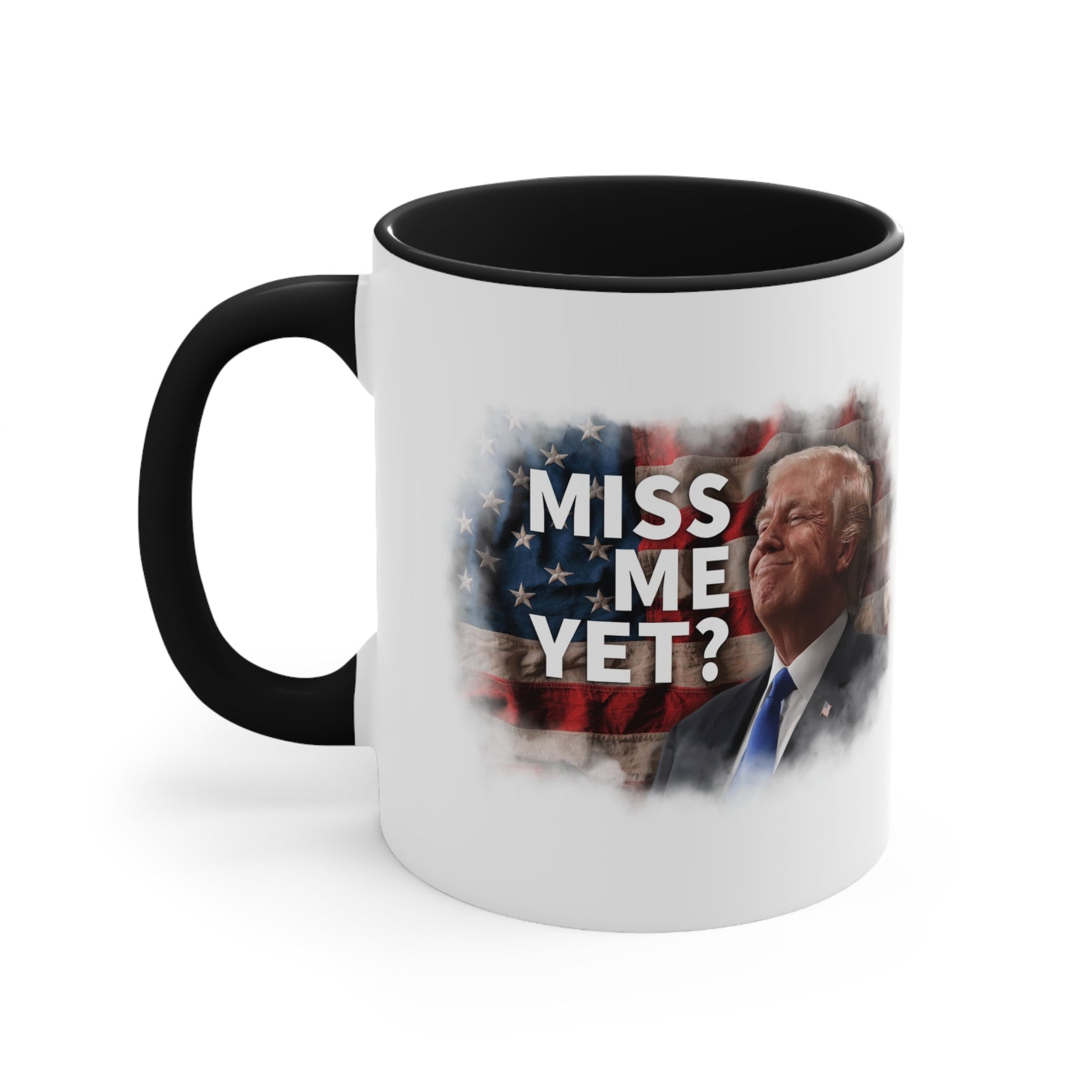 Miss Me Yet? Mug (2 Sizes, 2 Colors) - PatriotDepot.com
