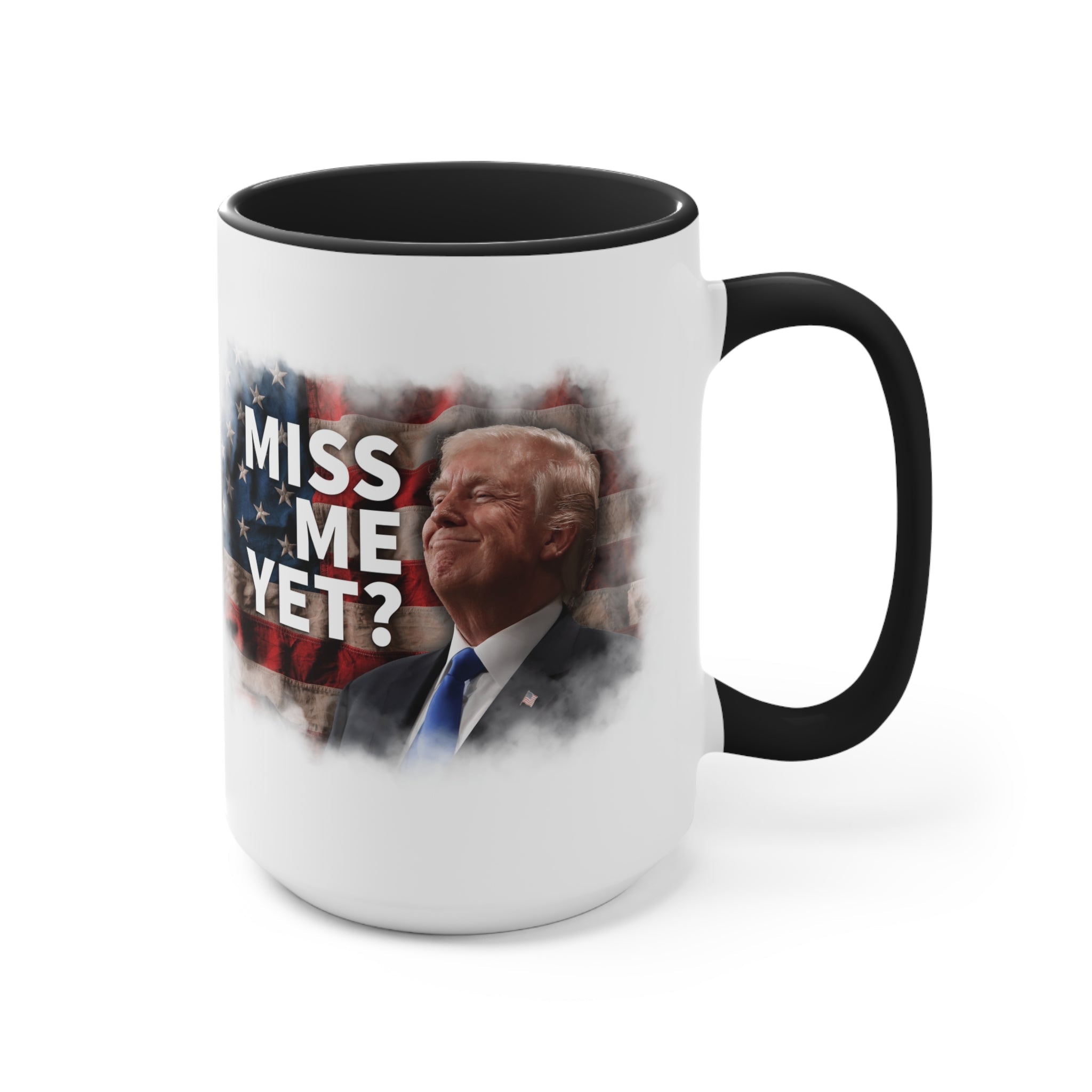 Miss Me Yet? Mug (2 Sizes, 2 Colors) - PatriotDepot.com